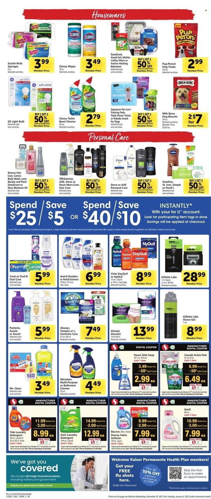 thumbnail - Safeway Flyer - 12/29/2021 - 01/04/2022 - Sales products - milk, Anchor, snack, rice, oil, coffee, wipes, detergent, Gain, cleaner, bleach, Clorox, Cascade, Tide, fabric softener, Bounce, Downy Laundry, body wash, Dove, Vaseline, POND'S, soap, Oral-B, Crest, Tampax, Always Discreet, tampons, Aussie, TRESemmé, Head & Shoulders, Pantene, Nexxus, Herbal Essences, Brite, Gillette, razor, shave gel, sponge, bakeware, bulb, light bulb, animal treats, dog food, dog biscuits, Pup-Peroni, DayQuil, NyQuil, Vicks. Page 4.