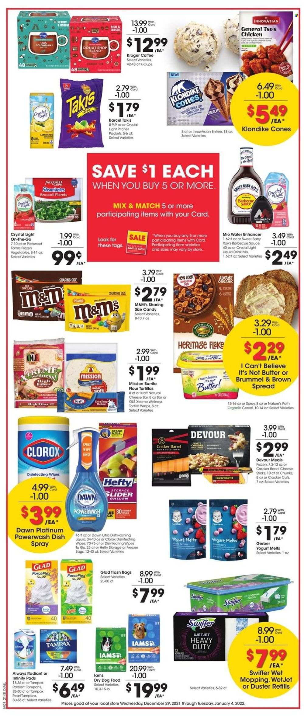 thumbnail - Baker's Flyer - 12/29/2021 - 01/04/2022 - Sales products - tortillas, flour tortillas, broccoli, burrito, Kraft®, cheese, yoghurt, butter, I Can't Believe It's Not Butter, Devour, cheese sticks, chocolate, M&M's, crackers, Gerber, cereals, BBQ sauce, lemonade, coffee, coffee capsules, K-Cups, wipes, Gain, Clorox, Swiffer, dishwashing liquid, Tampax, tampons, Infinity, Hefty, trash bags, gallon, duster, WetJet, pitcher, straw, animal food, dog food, dry dog food, Iams, freezer. Page 4.