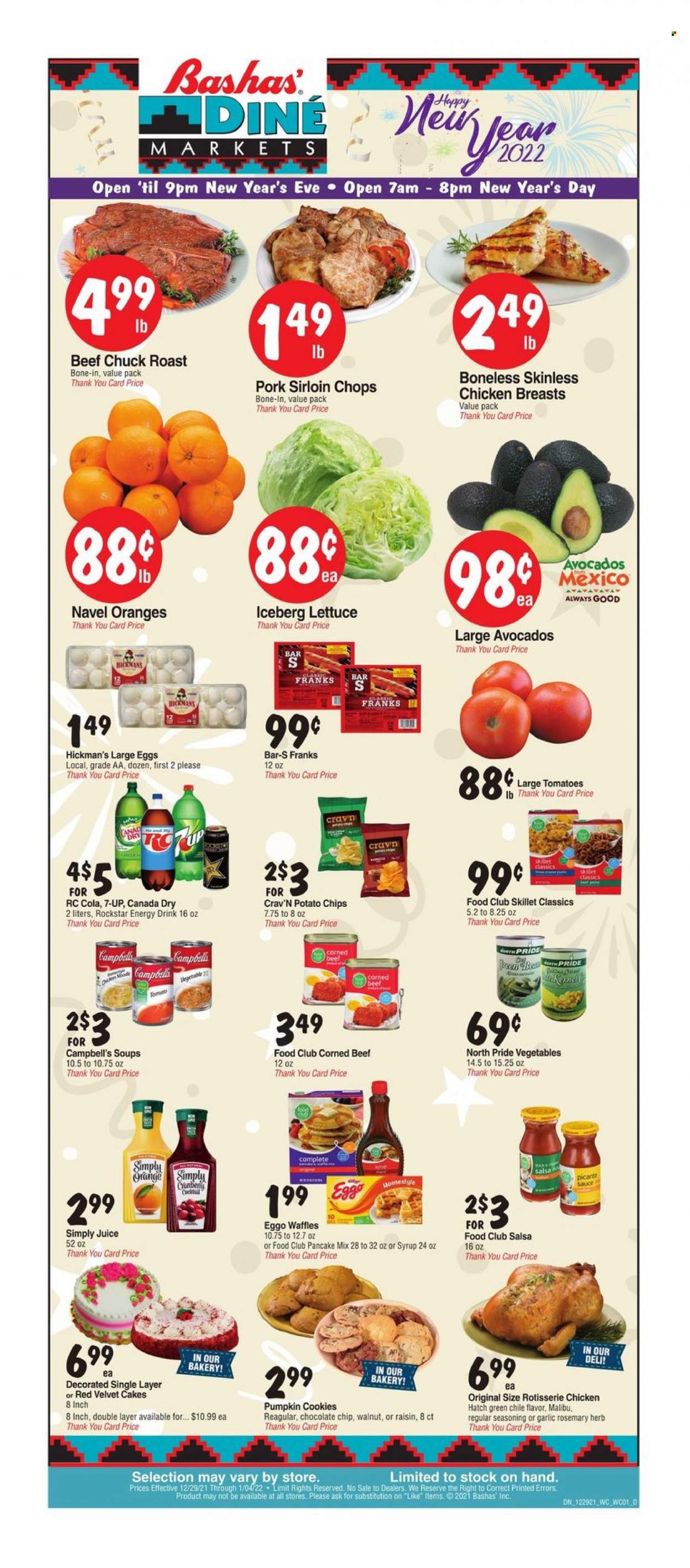 thumbnail - Bashas' Diné Markets Flyer - 12/29/2021 - 01/04/2022 - Sales products - cake, waffles, garlic, tomatoes, lettuce, avocado, Campbell's, chicken roast, sauce, pancakes, corned beef, large eggs, cookies, potato chips, chips, rosemary, spice, salsa, Canada Dry, juice, energy drink, 7UP, Rockstar, Malibu, chicken breasts, beef meat, chuck roast, pork loin, navel oranges. Page 1.