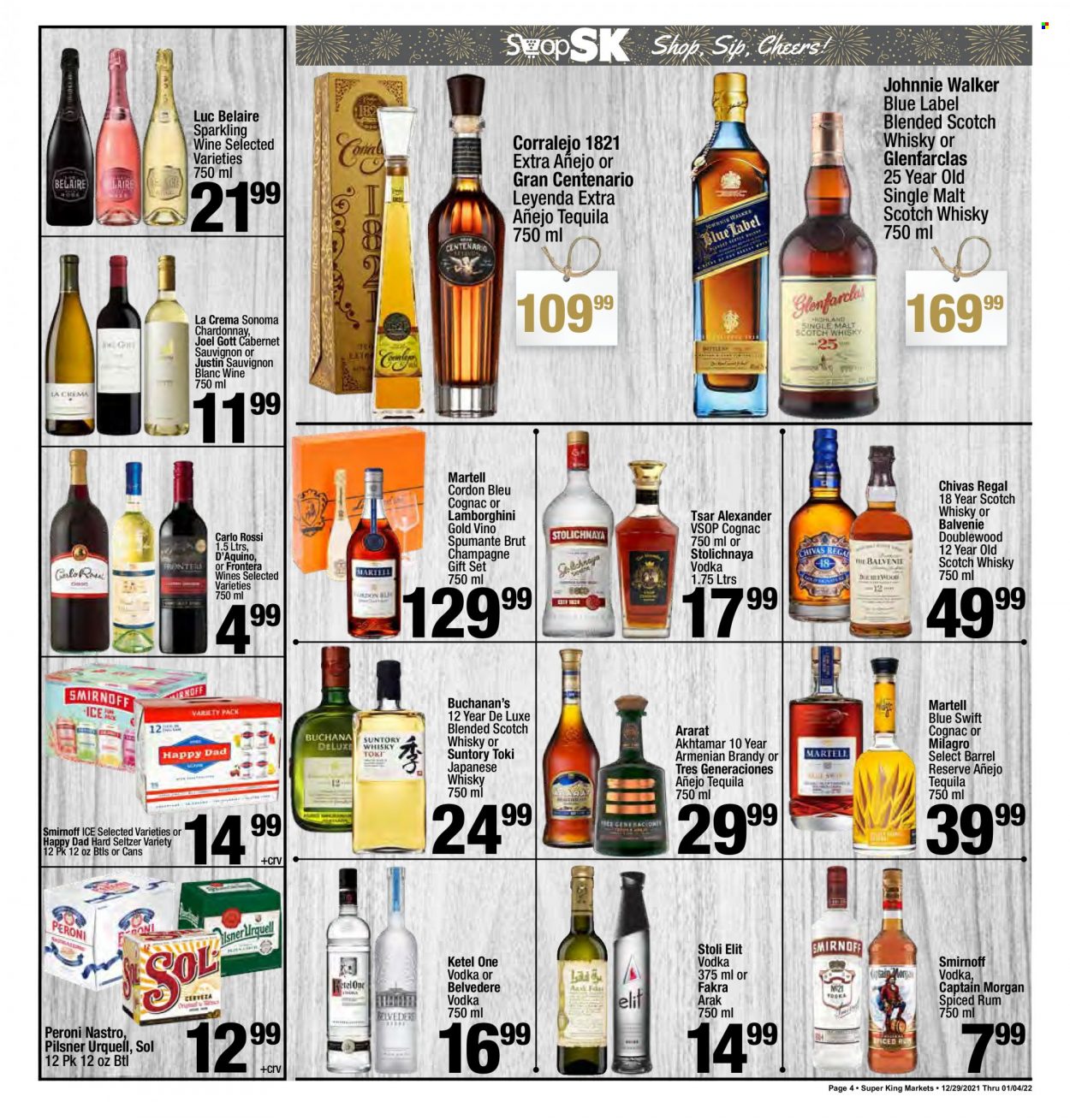 thumbnail - Super King Markets Flyer - 12/29/2021 - 01/04/2022 - Sales products - cordon bleu, gift set, Cabernet Sauvignon, red wine, sparkling wine, spumante, white wine, champagne, Chardonnay, wine, Sauvignon Blanc, brandy, Captain Morgan, cognac, rum, Smirnoff, spiced rum, tequila, vodka, Johnnie Walker, Chivas Regal, Hard Seltzer, scotch whisky, whisky, beer, Peroni, Sol, Pilsner Urquell. Page 4.