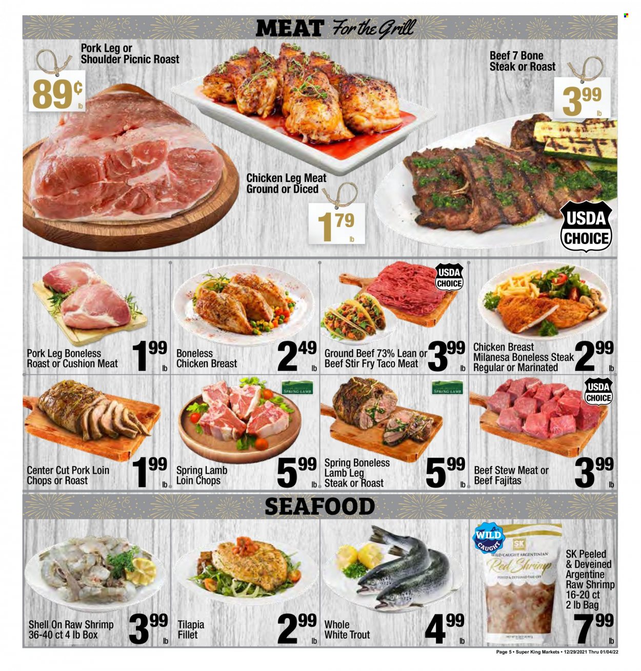 thumbnail - Super King Markets Flyer - 12/29/2021 - 01/04/2022 - Sales products - stew meat, chicken breasts, chicken legs, beef meat, ground beef, steak, roast beef, pork chops, pork loin, pork meat, pork leg, lamb loin, lamb meat, lamb leg, tilapia, trout, seafood, shrimps, fajita. Page 5.