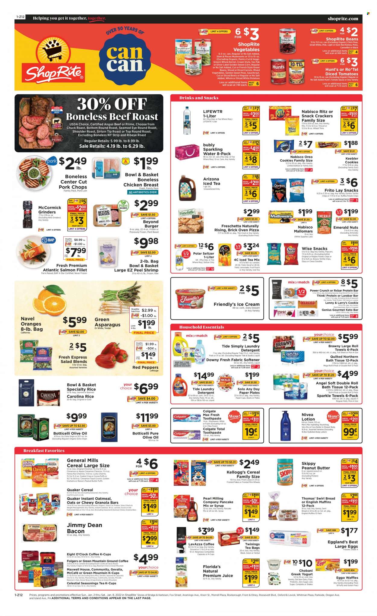 ShopRite Flyer - 01/02/2022 - 01/08/2022 - Sales products - bread, Bowl & Basket, asparagus, corn, green beans, salad, peppers, sweet corn, red peppers, orange, salmon, salmon fillet, shrimps, pizza, hamburger, Knorr, pancake, Quaker, Jimmy Dean, bacon, greek yoghurt, Oreo, yoghurt, Chobani, Swiss Miss, shakes, large eggs, ice cream, Reese's, Friendly's Ice Cream, mixed vegetables, cookies, crackers, Kellogg's, Florida's Natural, Keebler, RITZ, Doritos, tortilla chips, potato chips, Thins, popcorn, oatmeal, sauerkraut, tomato sauce, cereals, Cheerios, protein bar, granola bar, Cap'n Crunch, Frosted Flakes, basmati rice, quinoa, rice, extra virgin olive oil, olive oil, oil, peanut butter, almonds, nuts, lemonade, juice, AriZona, fruit punch, seltzer water, sparkling water, Lifewtr, Maxwell House, tea bags, Twinings, Nespresso, Folgers, coffee capsules, McCafe, K-Cups, Gevalia, Lavazza, Eight O'Clock, Green Mountain, chicken breasts, chicken meat, beef meat, rib eye, round roast, roast beef, chuck roast, pork chops, pork loin, pork meat, Nivea, bath tissue, Quilted Northern, paper towels, detergent, Tide, fabric softener, laundry detergent, Colgate, toothpaste, body lotion, plate, paper, paper plate, party cups, essentials, navel oranges. Page 1.