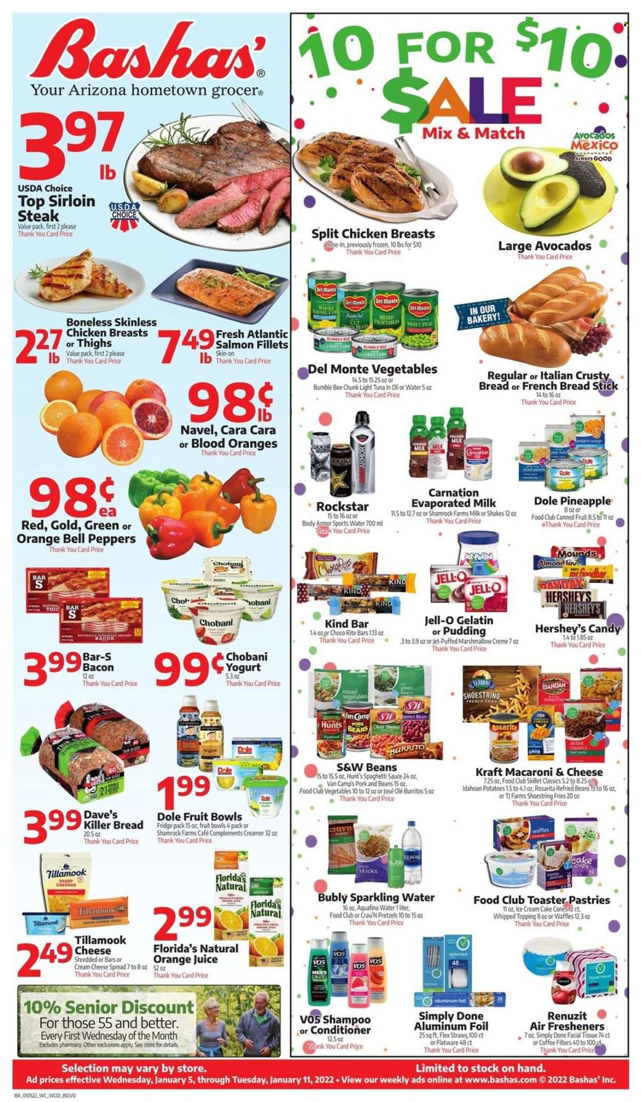 thumbnail - Bashas' Flyer - 01/05/2022 - 01/11/2022 - Sales products - bread, pretzels, cake, french bread, waffles, bell peppers, peas, Dole, peppers, avocado, pineapple, pears, salmon, salmon fillet, tuna, macaroni & cheese, spaghetti, Bumble Bee, sauce, burrito, Kraft®, spaghetti sauce, cheese spread, pudding, yoghurt, Chobani, evaporated milk, shake, creamer, ice cream, Hershey's, mixed vegetables, potato fries, marshmallows, milk chocolate, Florida's Natural, topping, Jell-O, refried beans, light tuna, canned fruit, orange juice, juice, Body Armor, Rockstar, Aquafina, sparkling water, coffee, chicken breasts, beef sirloin, steak, sirloin steak, tissues, Jet, shampoo, conditioner, VO5. Page 1.