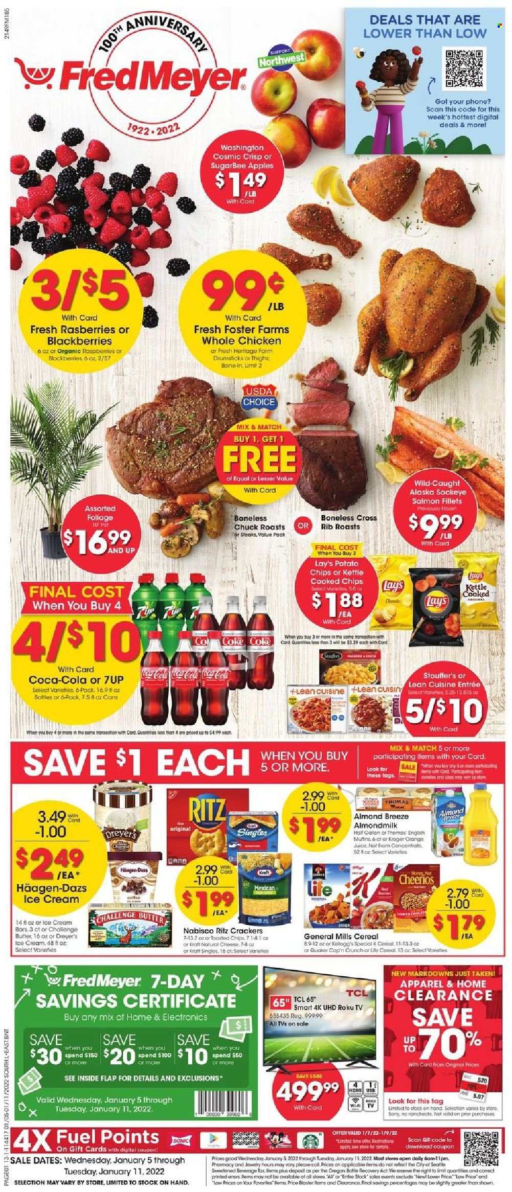 thumbnail - Fred Meyer Flyer - 01/05/2022 - 01/11/2022 - Sales products - Sony, apples, blackberries, oranges, salmon, salmon fillet, Lean Cuisine, Kraft®, cheese, almond milk, Almond Breeze, butter, ice cream, Häagen-Dazs, Stouffer's, crackers, RITZ, potato chips, chips, Lay’s, cereals, Cheerios, Coca-Cola, juice, 7UP, whole chicken, steak, pot, TCL, roku tv, TV, hat. Page 1.