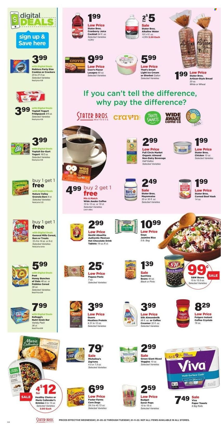 thumbnail - Stater Bros. Flyer - 01/05/2022 - 01/11/2022 - Sales products - bread, beef hash, pasta, lasagna meal, Healthy Choice, Marie Callender's, corned beef, Yoplait, almond milk, Silk, creamer, mayonnaise, ice cream, sherbet, cookies, Nestlé, crackers, Kellogg's, black beans, Goya, cereals, granola bar, Nature Valley, Nutri-Grain, rice, jasmine rice, cranberry juice, juice, alkaline water, chocolate drink, hot chocolate, instant coffee, Folgers, beef meat, kitchen towels, paper towels. Page 2.