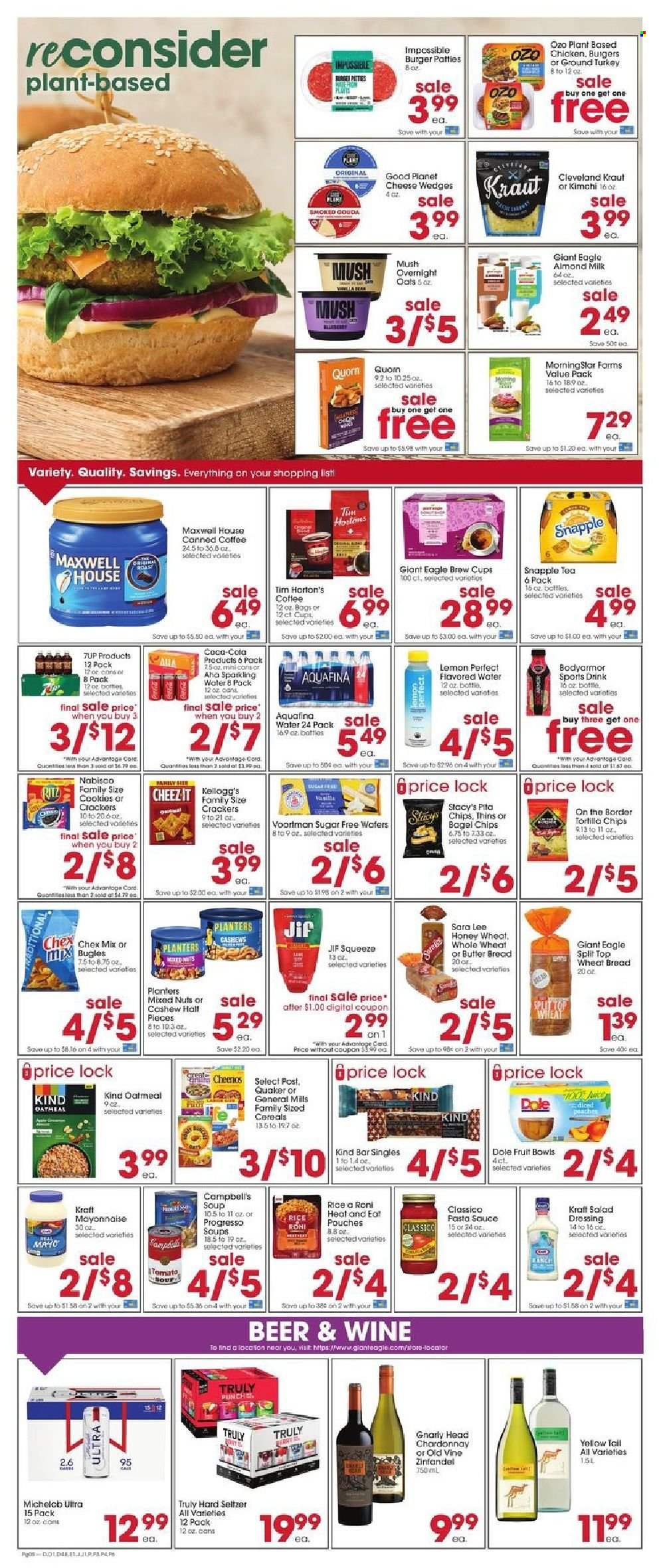 thumbnail - Giant Eagle Flyer - 01/06/2022 - 01/12/2022 - Sales products - bagels, wheat bread, Sara Lee, Dole, Campbell's, pasta sauce, soup, hamburger, sauce, Quaker, Progresso, MorningStar Farms, Kraft®, almond milk, mayonnaise, cookies, crackers, Kellogg's, RITZ, tortilla chips, chips, Thins, Chex Mix, cereals, rice, salad dressing, dressing, Classico, Jif, cashews, mixed nuts, Planters, Coca-Cola, 7UP, Snapple, Aquafina, flavored water, sparkling water, Maxwell House, tea, coffee, white wine, Chardonnay, punch, Hard Seltzer, TRULY, beer, ground turkey, burger patties, cup, Michelob. Page 4.