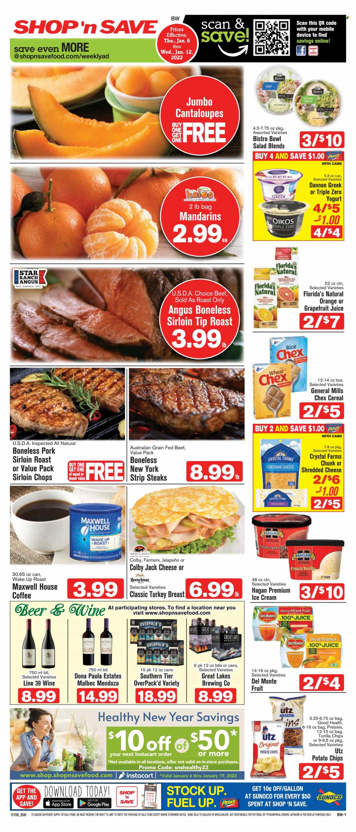 thumbnail - Shop ‘n Save Flyer - 01/06/2022 - 01/12/2022 - Sales products - pretzels, cantaloupe, jalapeño, mandarines, cherries, oranges, beef meat, steak, striploin steak, pork loin, Colby cheese, shredded cheese, swiss cheese, greek yoghurt, yoghurt, Oikos, Dannon, ice cream, Florida's Natural, tortilla chips, potato chips, chips, cereals, rice, juice, Maxwell House, coffee, red wine, wine, beer. Page 1.