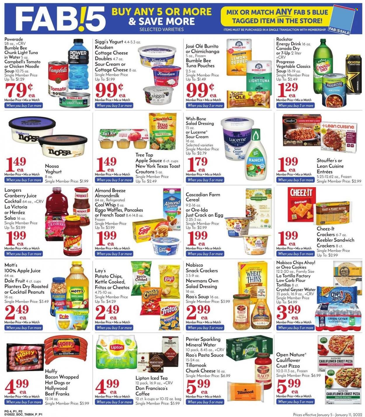 thumbnail - Pavilions Flyer - 01/05/2022 - 01/11/2022 - Sales products - tortillas, flour tortillas, waffles, Dole, Mott's, tuna, Campbell's, hot dog, pizza, pasta sauce, soup, Bumble Bee, noodles cup, burrito, noodles, Progresso, lasagna meal, Lean Cuisine, bacon, cottage cheese, chunk cheese, Oreo, yoghurt, almond milk, Almond Breeze, Cool Whip, sour cream, Stouffer's, Ore-Ida, cookies, snack, crackers, Chips Ahoy!, Keebler, Fritos, potato chips, Cheetos, Lay’s, Thins, Cheez-It, croutons, oats, tuna in water, light tuna, cereals, salad dressing, dressing, salsa, apple sauce, peanut butter, peanuts, Planters, apple juice, Canada Dry, cranberry juice, Powerade, juice, energy drink, Lipton, ice tea, 7UP, Perrier, Rockstar, mineral water, sparkling water, coffee, coffee capsules, K-Cups, breakfast blend. Page 6.