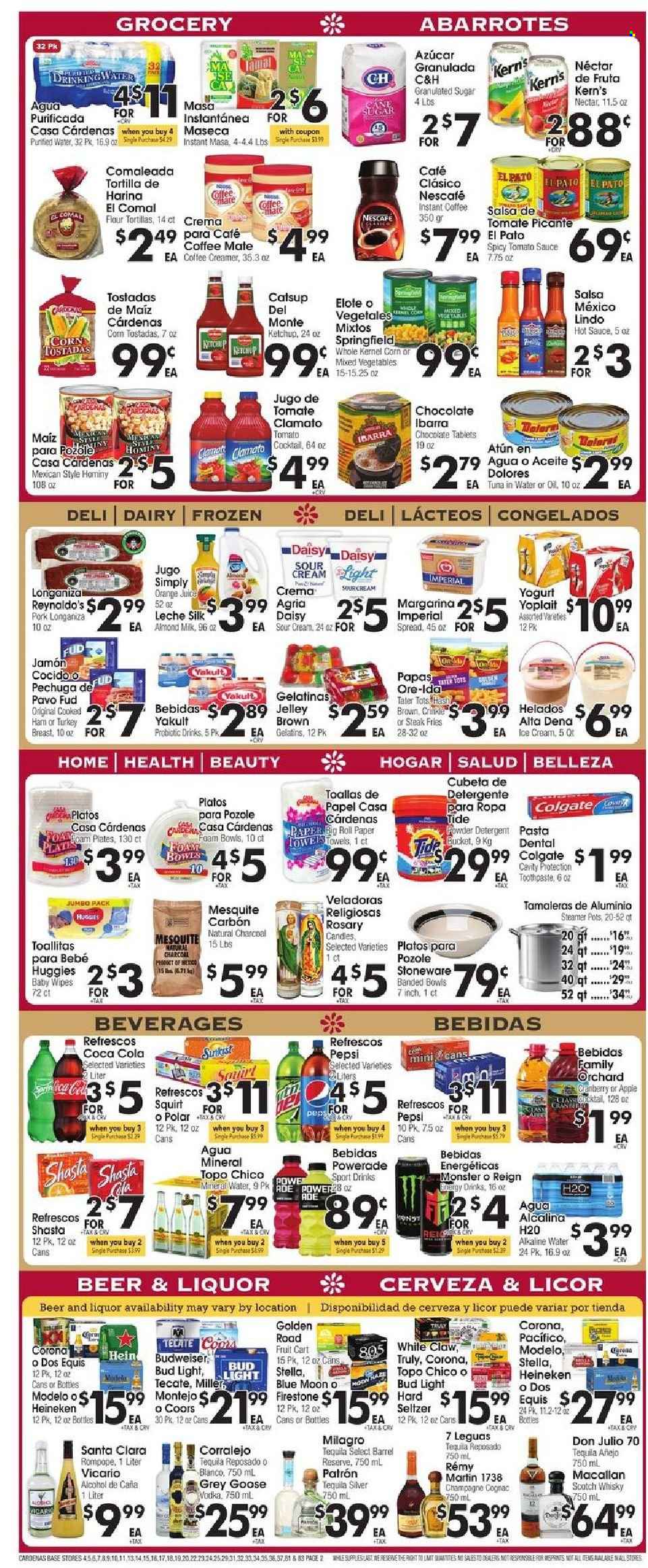 thumbnail - Cardenas Flyer - 01/05/2022 - 01/11/2022 - Sales products - tortillas, tostadas, corn, tuna, pasta, cooked ham, ham, yoghurt, Yoplait, Coffee-Mate, milk, Silk, sour cream, creamer, mixed vegetables, potato fries, Ore-Ida, tater tots, chocolate, corn tostadas, cane sugar, granulated sugar, sugar, tomato sauce, tuna in water, hot sauce, ketchup, salsa, Coca-Cola, Powerade, Pepsi, orange juice, juice, Monster, Clamato, Kern's, mineral water, purified water, alkaline water, instant coffee, Nescafé, champagne, alcohol, cognac, tequila, vodka, liquor, Rémy Martin, Hard Seltzer, TRULY, scotch whisky, whisky, beer, Bud Light, Corona Extra, Heineken, Miller, Modelo, turkey breast, steak, wipes, Huggies, baby wipes, paper towels, detergent, Tide, Colgate, toothpaste, tray, plate, pot, stoneware, candle, veladoras religiosas, foam plates, Budweiser, Coors, Dos Equis, Blue Moon. Page 2.