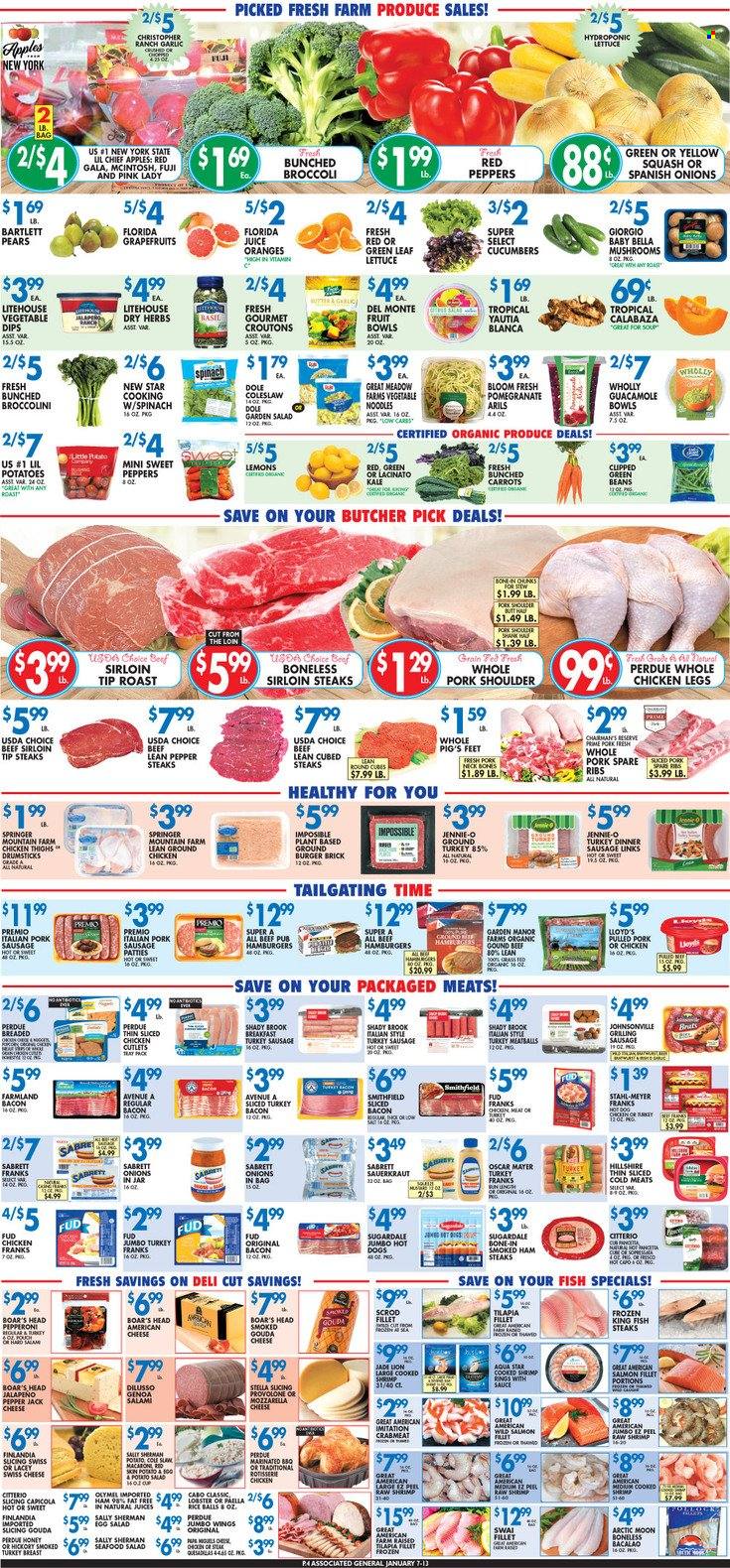 thumbnail - Associated Supermarkets Flyer - 01/07/2022 - 01/13/2022 - Sales products - mushrooms, Bartlett pears, beans, broccoli, carrots, cucumber, green beans, kale, potatoes, Dole, jalapeño, broccolini, yellow squash, red peppers, apples, Gala, grapefruits, pears, oranges, Pink Lady, crab meat, lobster, salmon, salmon fillet, tilapia, seafood, fish, king fish, shrimps, fish steak, swai fillet, coleslaw, hot dog, meatballs, macaroni, soup, hamburger, noodles, Perdue®, pulled pork, Sugardale, bacon, salami, sliced turkey, turkey bacon, ham, smoked ham, Johnsonville, Oscar Mayer, sausage, pork sausage, pepperoni, chicken frankfurters, guacamole, seafood salad, ham steaks, american cheese, gouda, swiss cheese, Pepper Jack cheese, cheese, Provolone, eggs, paella, croutons, sauerkraut, esponja, herbs, juice, ground chicken, ground turkey, whole chicken, chicken cutlets, chicken legs, beef meat, beef sirloin, steak, sirloin steak, pork meat, pork shoulder, pomegranate, lemons. Page 4.