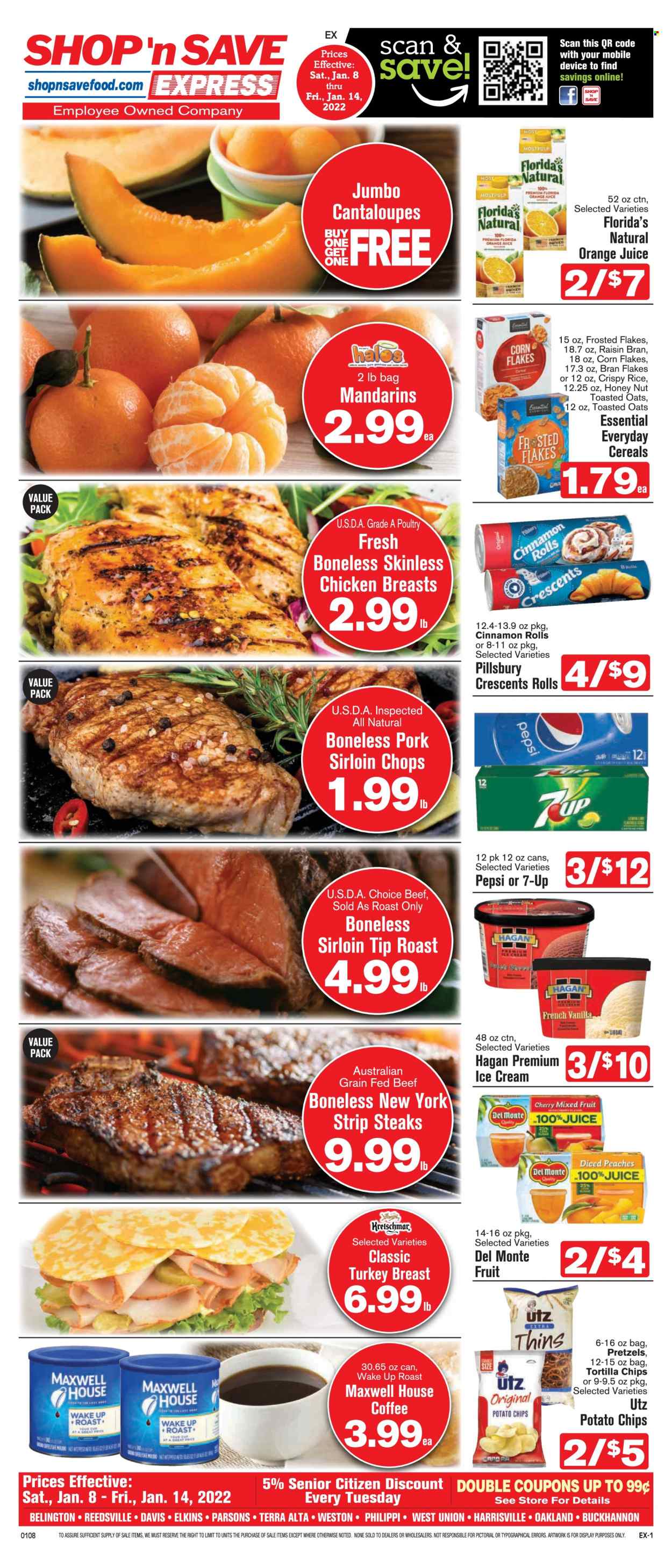 thumbnail - Shop ‘n Save Express Flyer - 01/08/2022 - 01/14/2022 - Sales products - pretzels, cinnamon roll, cantaloupe, mandarines, cherries, chicken breasts, beef meat, steak, striploin steak, pork loin, Pillsbury, ice cream, Florida's Natural, tortilla chips, potato chips, chips, Thins, cereals, corn flakes, bran flakes, Frosted Flakes, Raisin Bran, toasted oats, Pepsi, orange juice, juice, 7UP, Maxwell House, coffee. Page 1.