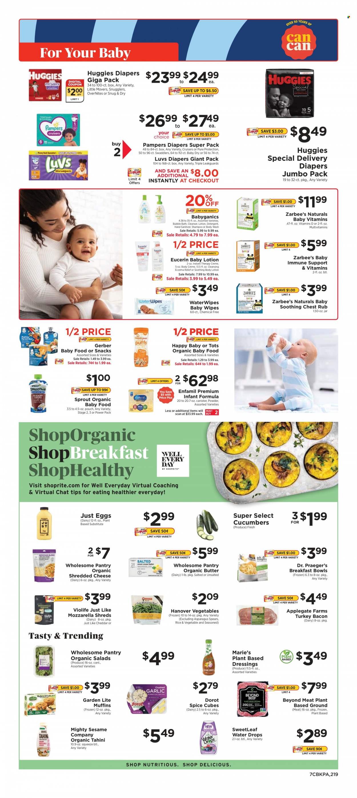 thumbnail - ShopRite Flyer - 01/09/2022 - 01/15/2022 - Sales products - asparagus, cucumber, breakfast bowl, bacon, turkey bacon, mozzarella, shredded cheese, cheddar, eggs, butter, Gerber, rice, spice, tahini, Enfamil, organic baby food, wipes, Huggies, Pampers, baby wipes, nappies, detergent, body wash, bubble bath, shampoo, cleanser, body lotion, Eucerin, multivitamin. Page 7.