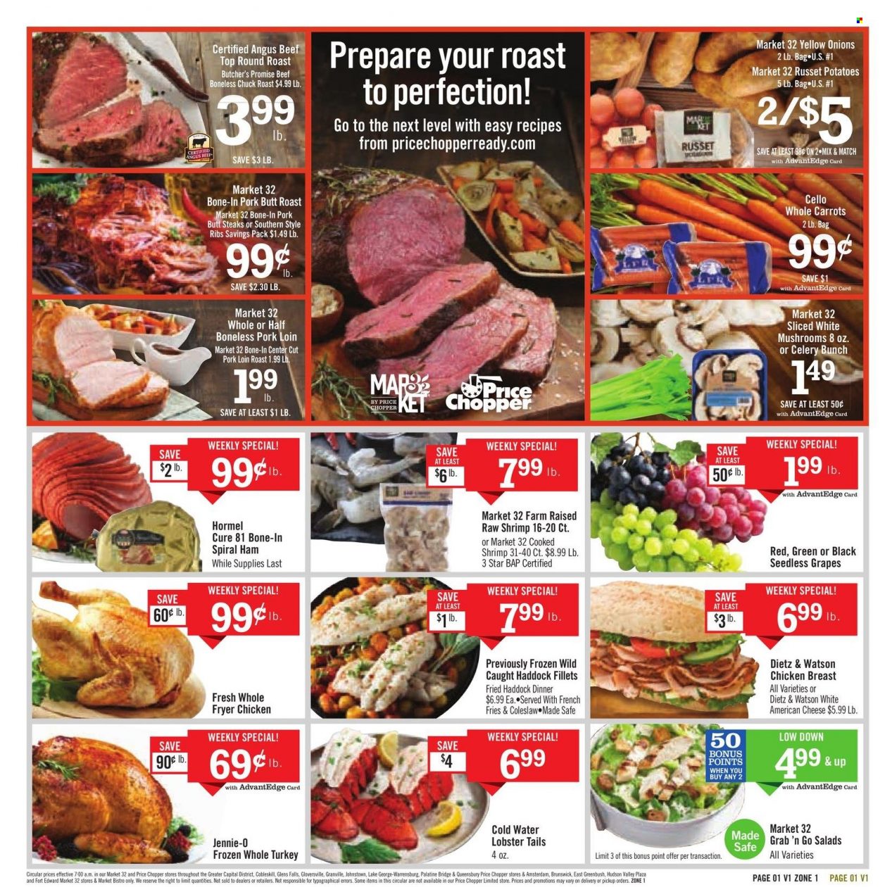 Price Chopper Flyer - 01/09/2022 - 01/15/2022 - Sales products - mushroom, seedless grapes, carrots, russet potatoes, potatoes, onion, salad, grapes, lobster, haddock, lobster tail, shrimps, Hormel, ham, spiral ham, Dietz & Watson, american cheese, cheese, potato fries, french fries, whole turkey, chicken meat, turkey meat, beef meat, steak, round roast, chuck roast, pork loin, pork meat. Page 1.