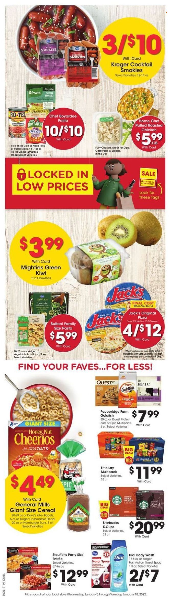 thumbnail - Dillons Flyer - 01/12/2022 - 01/18/2022 - Sales products - bagels, buns, burger buns, kiwi, pizza, chicken roast, Knorr, pasta sides, Buitoni, Goldfish, Frito-Lay, Chef Boyardee, cereals, Cheerios, Starbucks, coffee capsules, K-Cups, body wash, Dial, tray, nasal spray. Page 7.