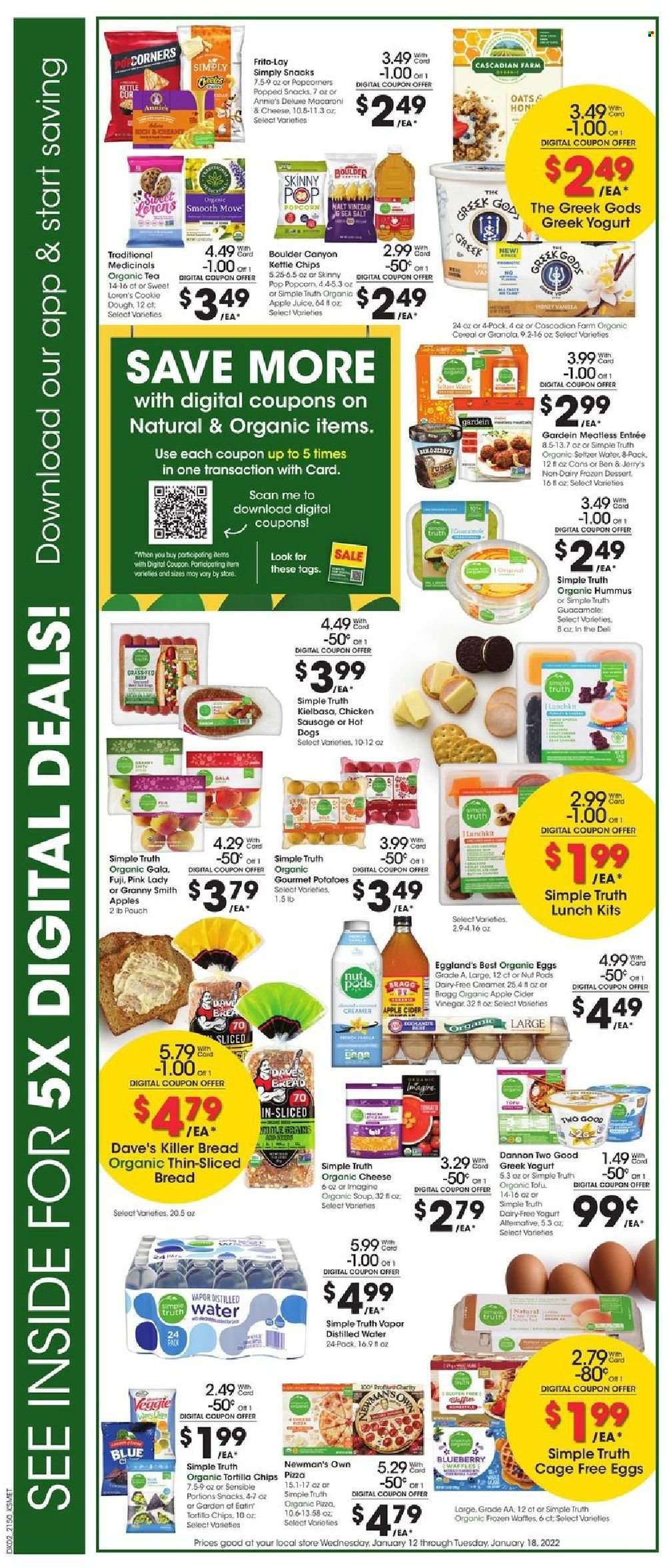 thumbnail - King Soopers Flyer - 01/12/2022 - 01/18/2022 - Sales products - bread, waffles, potatoes, Gala, Granny Smith, Pink Lady, macaroni & cheese, hot dog, soup, Annie's, sausage, chicken sausage, kielbasa, hummus, guacamole, tofu, greek yoghurt, yoghurt, eggs, cage free eggs, creamer, Ben & Jerry's, snack, tortilla chips, kettle, popcorn, Frito-Lay, Skinny Pop, oats, cereals, granola, apple cider vinegar, apple juice, juice, seltzer water, tea, distilled water. Page 3.