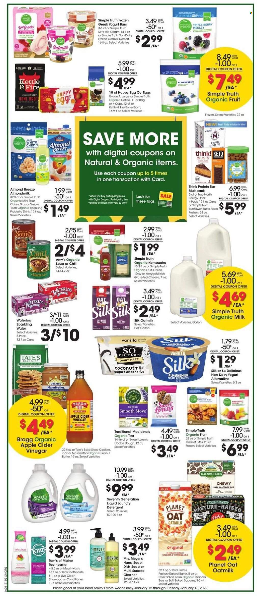 thumbnail - Smith's Flyer - 01/12/2022 - 01/18/2022 - Sales products - pretzels, cake, blueberries, soup, cheese, greek yoghurt, almond milk, organic milk, Silk, Almond Breeze, oat milk, eggs, cookie dough, cookies, kettle, Smith's, broth, coconut milk, granola, protein bar, apple cider vinegar, vinegar, peanut butter, energy drink, sparkling water, kombucha, tea, organic coffee, coffee capsules, K-Cups, detergent, surface cleaner, cleaner, laundry detergent, shampoo, hand soap, soap, toothpaste, conditioner, calcium. Page 4.