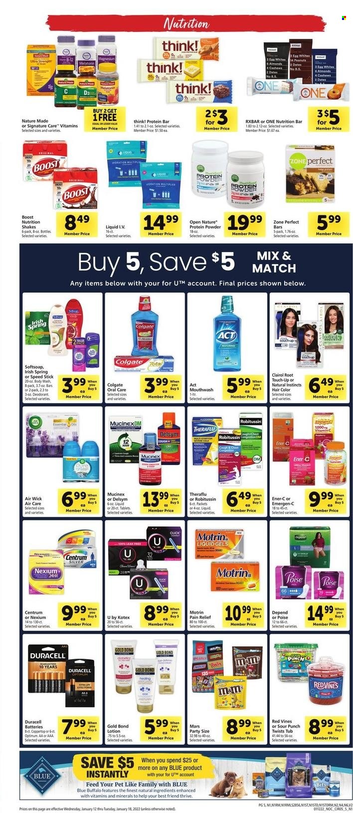 thumbnail - Safeway Flyer - 01/12/2022 - 01/18/2022 - Sales products - shake, eggs, Twix, Mars, protein bar, Zone Perfect, peanuts, Oros, Boost, body wash, Softsoap, Colgate, mouthwash, Kotex, Clairol, hair color, body lotion, Air Wick, battery, Duracell, Blue Buffalo, Optimum, pain relief, Delsym, magnesium, Melatonin, Mucinex, Nature Made, Robitussin, Theraflu, vitamin c, Nexium, Emergen-C, whey protein, Centrum, Motrin. Page 5.