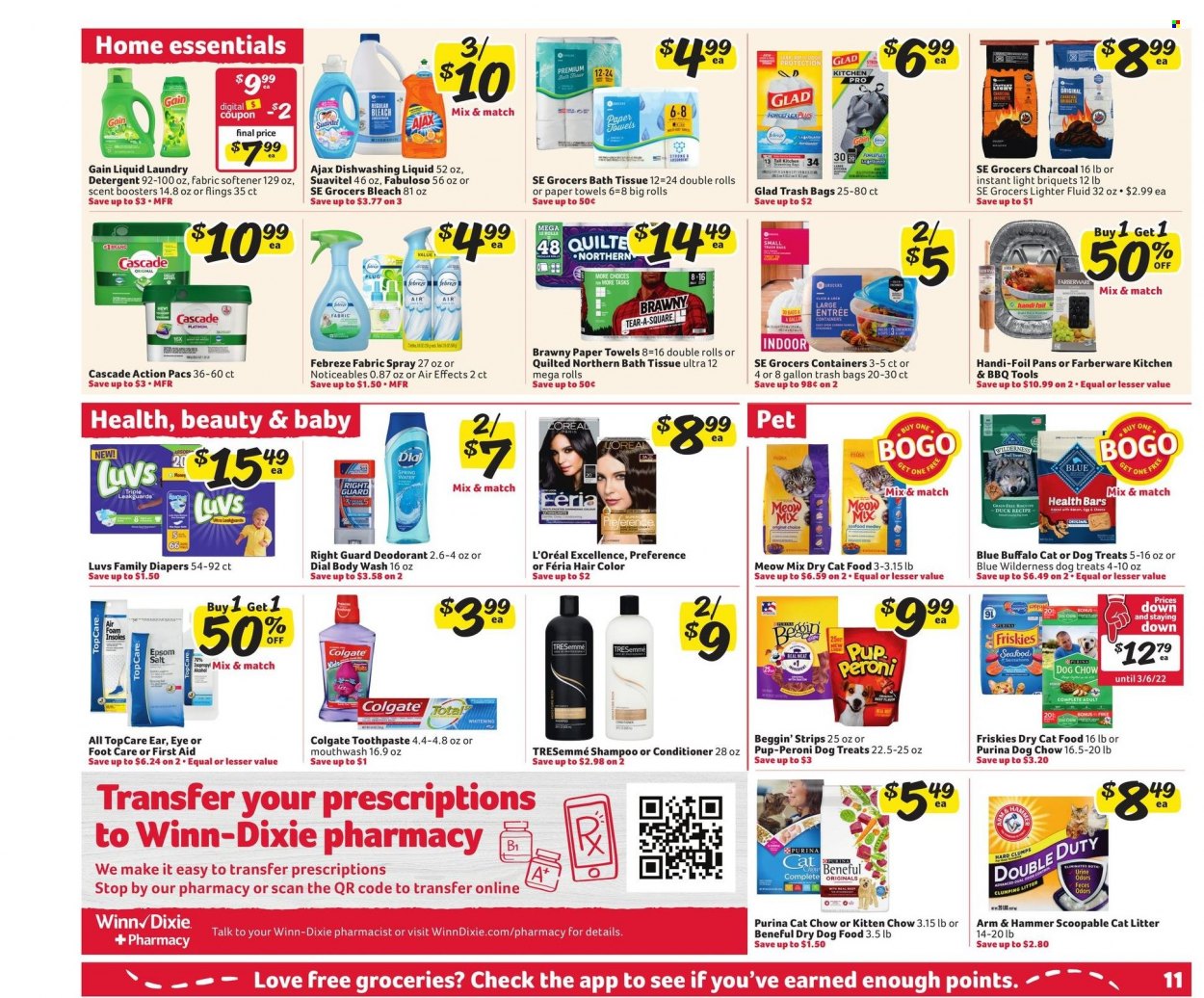 thumbnail - Winn Dixie Flyer - 01/12/2022 - 01/18/2022 - Sales products - strips, ARM & HAMMER, spring water, nappies, bath tissue, Quilted Northern, kitchen towels, paper towels, detergent, Febreze, Gain, bleach, Ajax, Fabuloso, Cascade, fabric softener, laundry detergent, scent booster, dishwashing liquid, body wash, shampoo, Dial, Colgate, toothpaste, mouthwash, L’Oréal, conditioner, TRESemmé, hair color, anti-perspirant, deodorant, bag, trash bags, foot care, gallon, cat litter, animal food, Blue Buffalo, cat food, dog food, Dog Chow, Purina, dry dog food, dry cat food, Pup-Peroni, Meow Mix, Beggin', Friskies, Blue Wilderness. Page 13.
