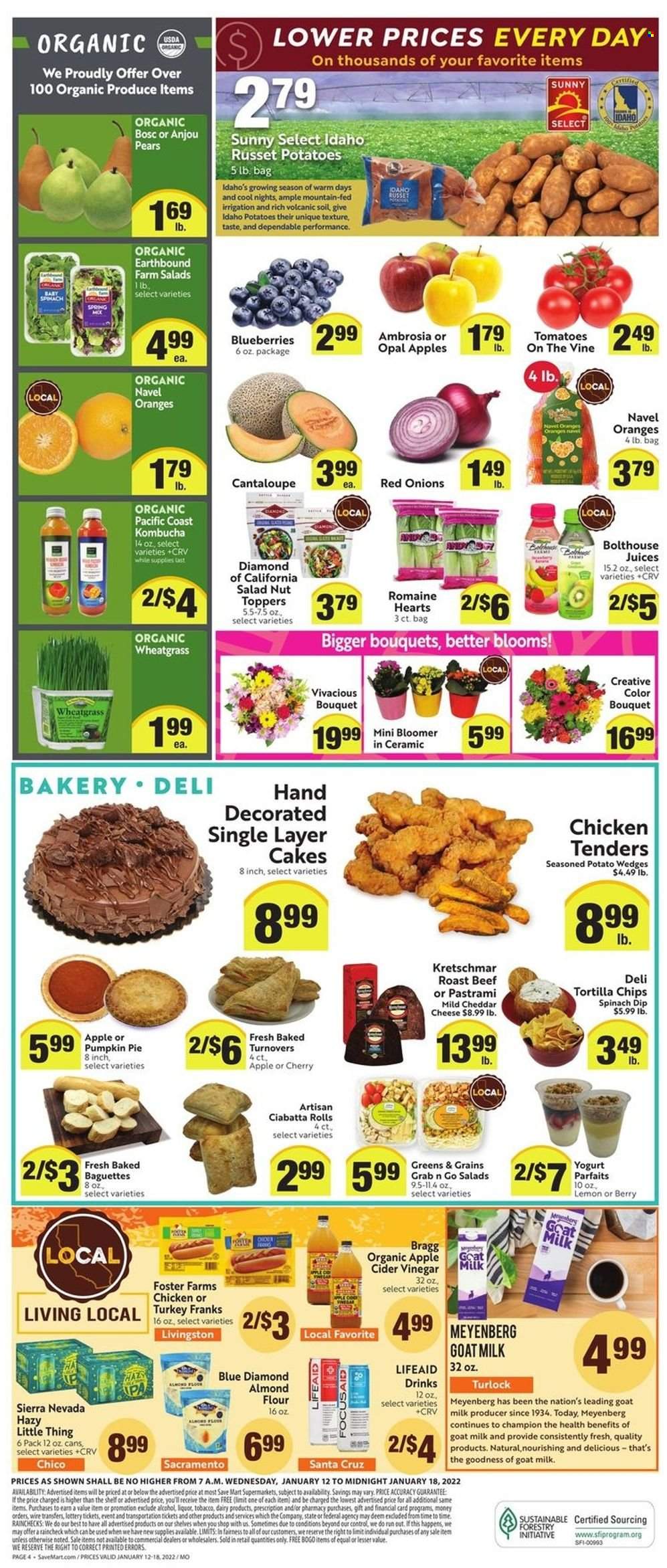 thumbnail - Save Mart Flyer - 01/12/2022 - 01/18/2022 - Sales products - baguette, ciabatta, cake, pie, turnovers, cantaloupe, red onions, russet potatoes, tomatoes, potatoes, pumpkin, onion, salad, blueberries, pears, oranges, chicken tenders, beef meat, roast beef, pastrami, mild cheddar, cheese, yoghurt, goat milk, dip, spinach dip, potato wedges, tortilla chips, chips, almond flour, apple cider vinegar, Blue Diamond, juice, kombucha, navel oranges. Page 4.