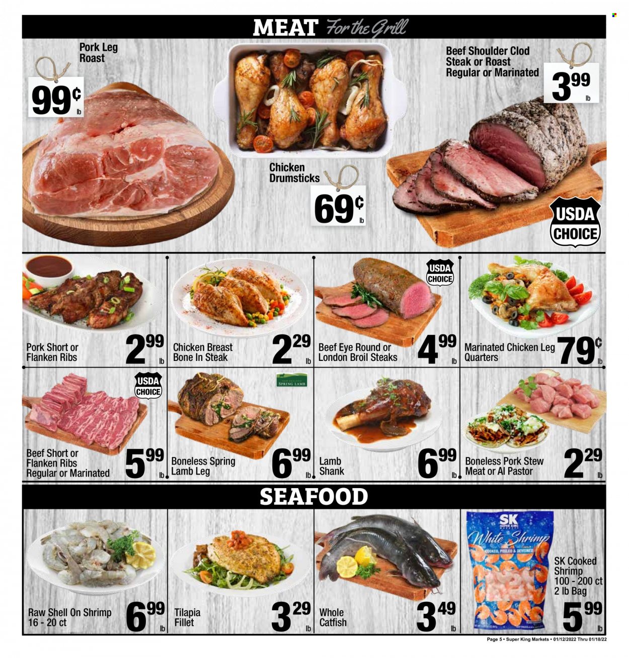 thumbnail - Super King Markets Flyer - 01/12/2022 - 01/18/2022 - Sales products - chicken breasts, chicken legs, chicken drumsticks, marinated chicken, beef meat, steak, eye of round, roast beef, pork meat, pork leg, lamb meat, lamb leg, catfish, tilapia, seafood, shrimps. Page 5.