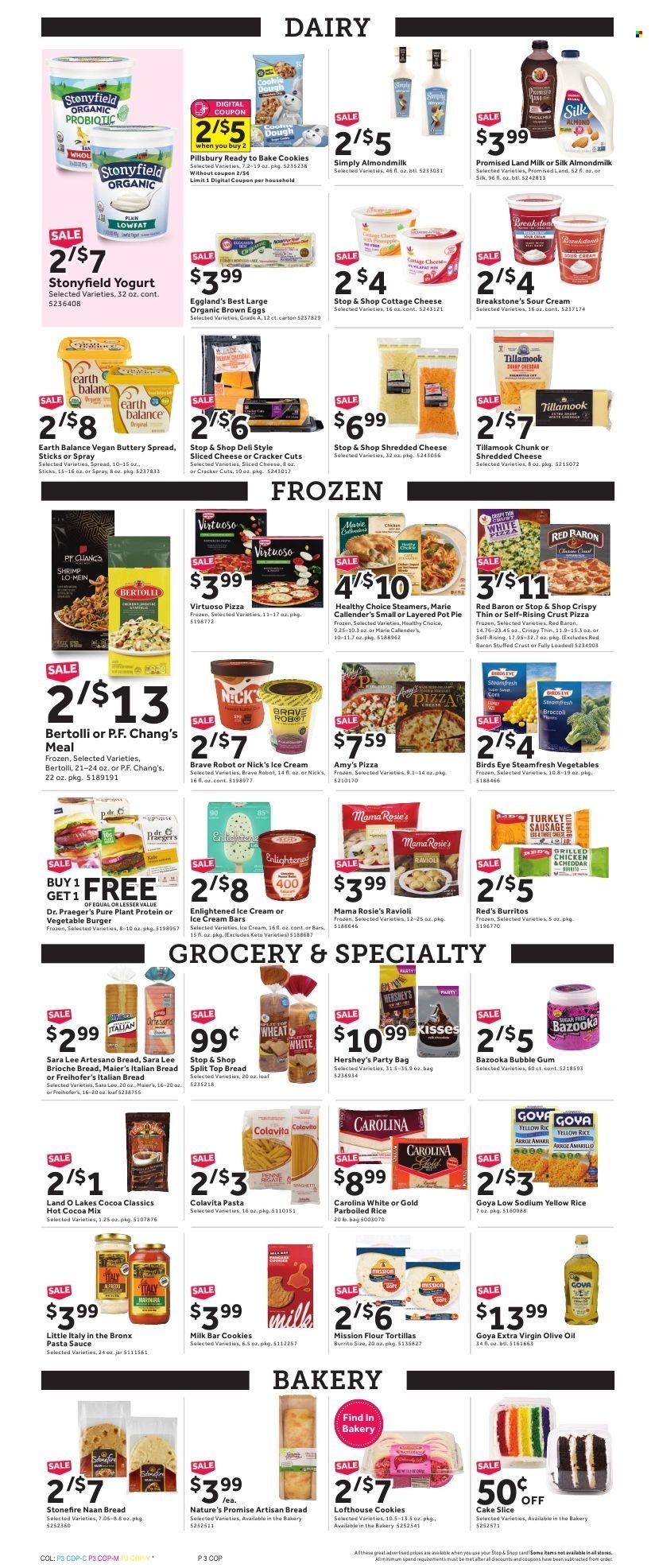 thumbnail - Stop & Shop Flyer - 01/14/2022 - 01/20/2022 - Sales products - tortillas, cake, pie, brioche, Nature’s Promise, Sara Lee, flour tortillas, pot pie, hamburger, shrimps, ravioli, pasta sauce, sauce, Pillsbury, Bird's Eye, burrito, Healthy Choice, Marie Callender's, Bertolli, sausage, cottage cheese, shredded cheese, sliced cheese, cheddar, yoghurt, almond milk, milk, Silk, eggs, buttery spread, sour cream, ice cream, ice cream bars, Hershey's, Nick's Ice Cream, Enlightened lce Cream, Red Baron, cookies, bubblegum, crackers, plant protein, Goya, parboiled rice, extra virgin olive oil, olive oil, oil, hot cocoa, pot. Page 3.