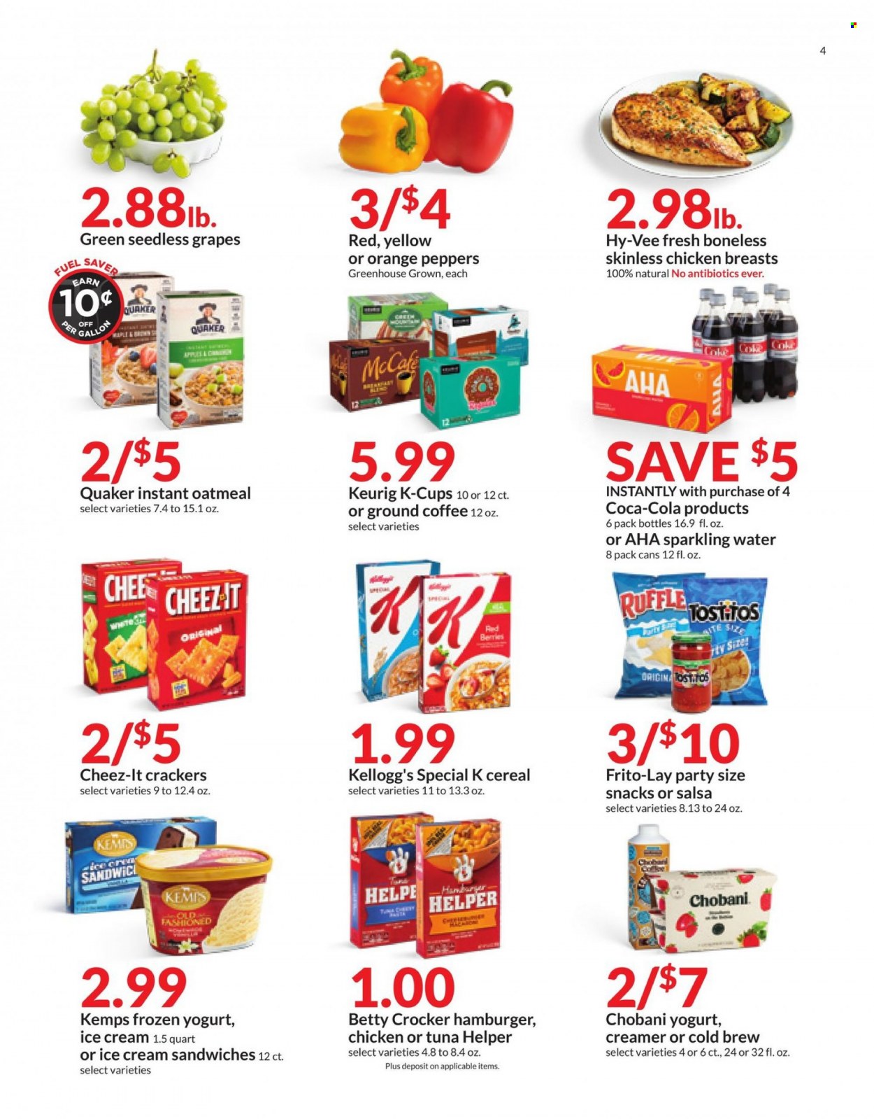 thumbnail - Hy-Vee Flyer - 01/12/2022 - 01/18/2022 - Sales products - seedless grapes, peppers, grapes, oranges, tuna, hamburger, Quaker, Kemps, yoghurt, Chobani, creamer, ice cream, ice cream sandwich, snack, crackers, Kellogg's, Frito-Lay, Cheez-It, oatmeal, cereals, salsa, Coca-Cola, sparkling water, coffee, ground coffee, coffee capsules, McCafe, K-Cups, Keurig, chicken breasts. Page 4.