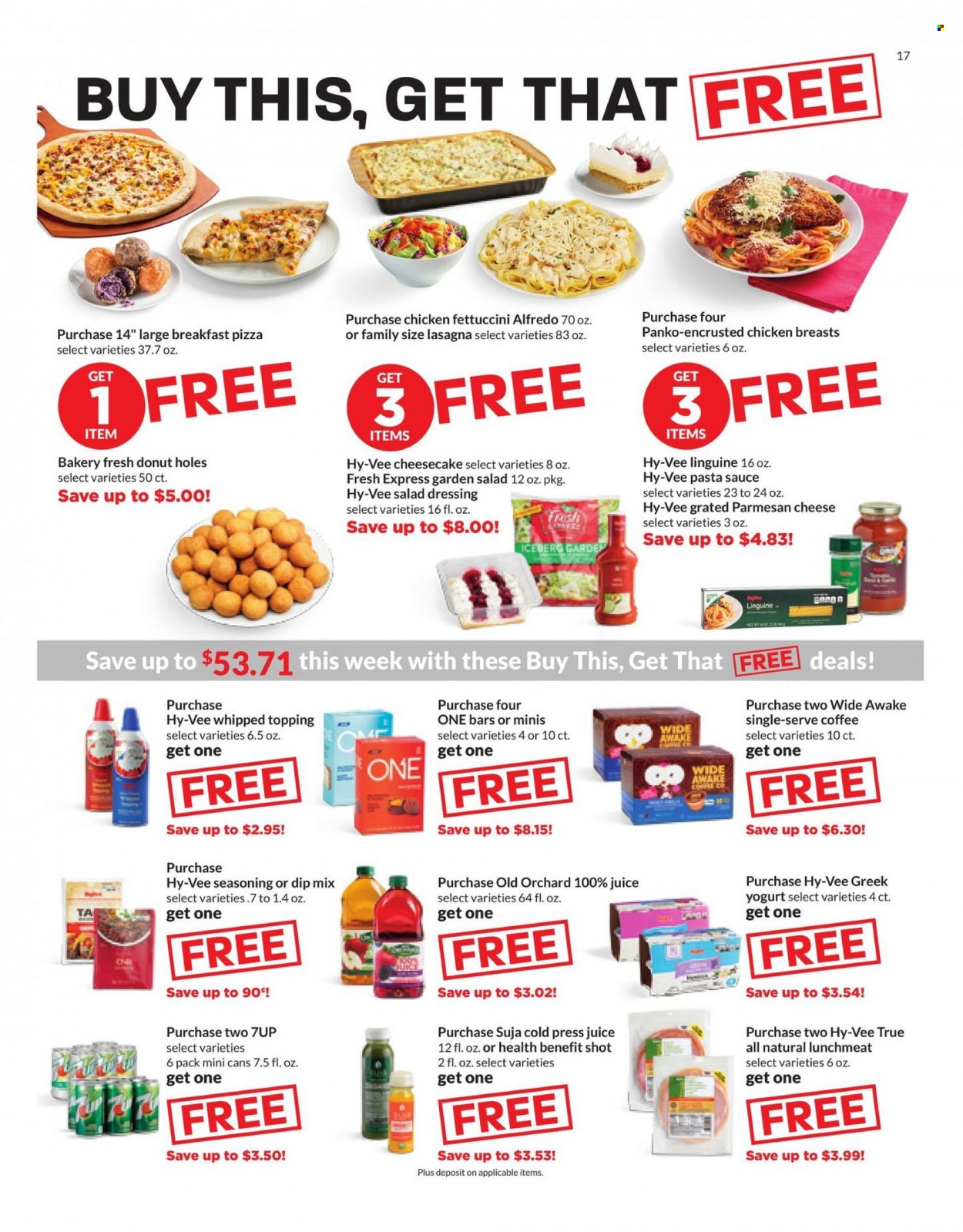 thumbnail - Hy-Vee Flyer - 01/12/2022 - 01/18/2022 - Sales products - donut holes, cheesecake, panko breadcrumbs, pizza, pasta sauce, sauce, lasagna meal, lunch meat, parmesan, greek yoghurt, yoghurt, dip, topping, spice, salad dressing, dressing, juice, 7UP, coffee, chicken breasts. Page 17.