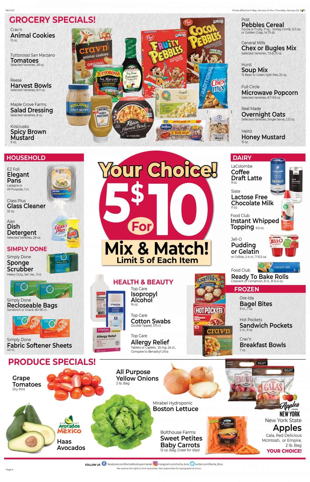 thumbnail - Roche Bros. Flyer - 01/14/2022 - 01/20/2022 - Sales products - bagels, crescent rolls, carrots, lettuce, avocado, Gala, Red Delicious apples, hot pocket, pizza, soup mix, soup, breakfast bowl, lasagna meal, pepperoni, pudding, milk, oat milk, butter, Ore-Ida, cookies, milk chocolate, chocolate, dark chocolate, popcorn, Chex Mix, topping, Jell-O, Heinz, cereals, Fruity Pebbles, quinoa, cinnamon, mustard, salad dressing, vinaigrette dressing, honey mustard, dressing, detergent, cleaner, glass cleaner, Ajax, fabric softener, comb, allergy relief. Page 6.
