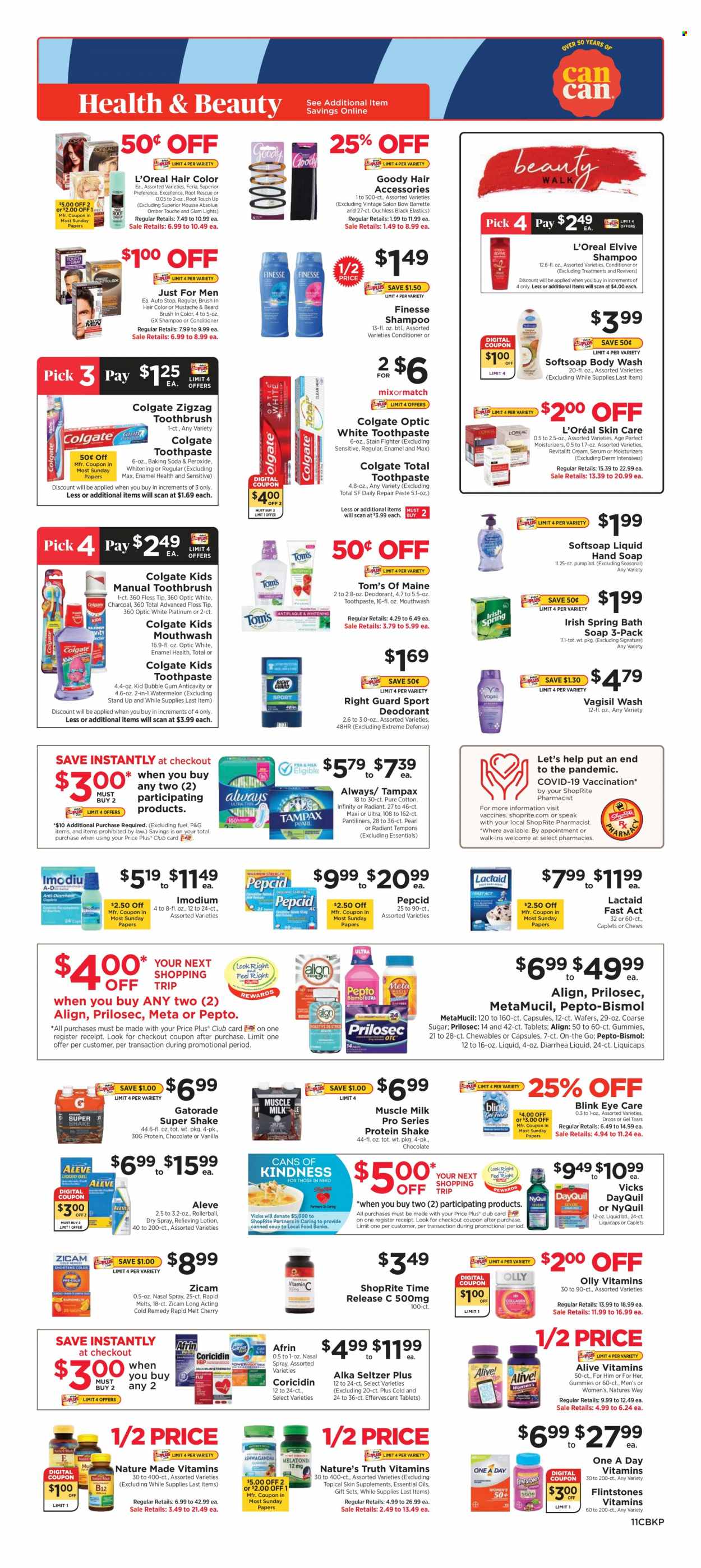 thumbnail - ShopRite Flyer - 01/16/2022 - 01/22/2022 - Sales products - watermelon, cherries, milk, protein drink, shake, muscle milk, wafers, chocolate, bubblegum, chewing gum, sugar, Gatorade, body wash, shampoo, Softsoap, hand soap, soap, Colgate, toothbrush, toothpaste, mouthwash, Tampax, pantiliners, tampons, L’Oréal, moisturizer, serum, conditioner, hair color, body lotion, anti-perspirant, deodorant, essential oils, Afrin, Aleve, Coricidin, DayQuil, Nature Made, Nature's Truth, Imodium, Pepcid, Pepto-bismol, NyQuil, Vicks, Metamucil, nasal spray. Page 11.