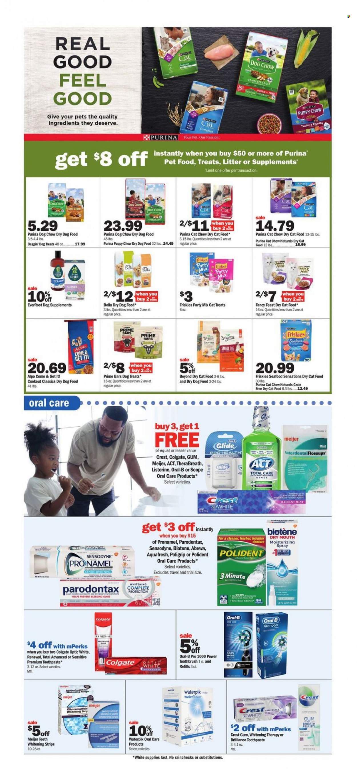 thumbnail - Meijer Flyer - 01/16/2022 - 01/22/2022 - Sales products - Bella, cleaner, Biotene, Colgate, Listerine, toothbrush, Oral-B, toothpaste, Sensodyne, Polident, Crest, Abreva, animal food, cat food, dog food, Dog Chow, Purina, dry dog food, dry cat food, Beggin', Fancy Feast, Friskies, Alpo. Page 17.
