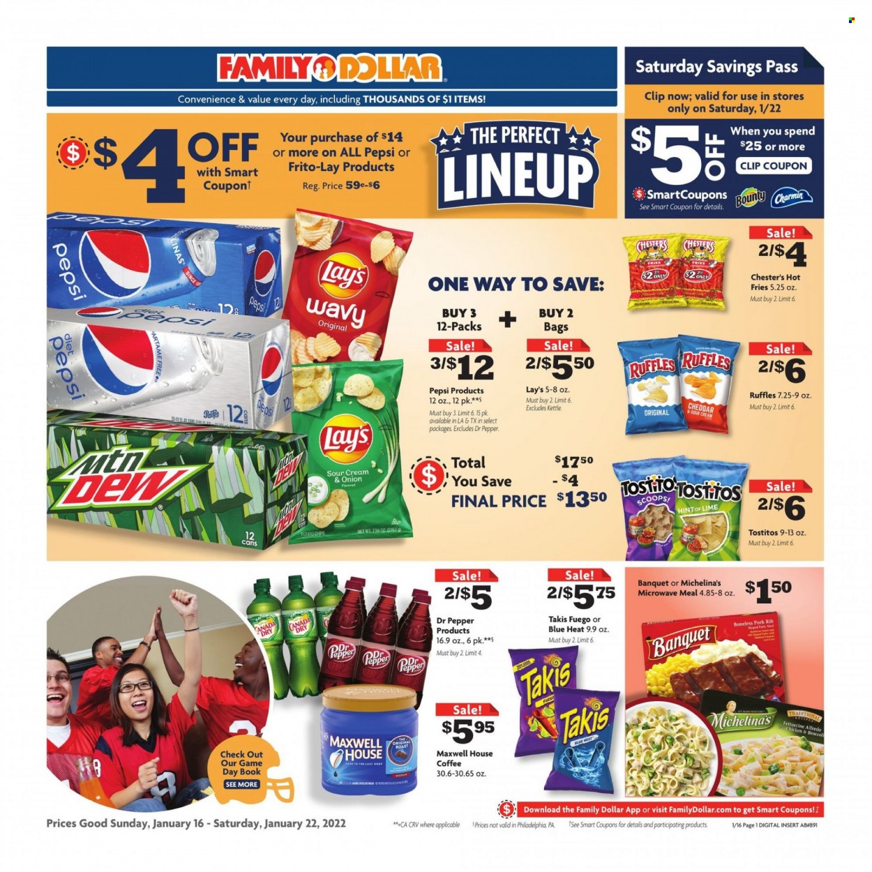thumbnail - Family Dollar Flyer - 01/16/2022 - 01/22/2022 - Sales products - broccoli, cheese, potato fries, Bounty, potato chips, chips, Lay’s, Frito-Lay, Ruffles, Tostitos, Canada Dry, Pepsi, Dr. Pepper, Diet Pepsi, Maxwell House, coffee, Charmin, book. Page 1.
