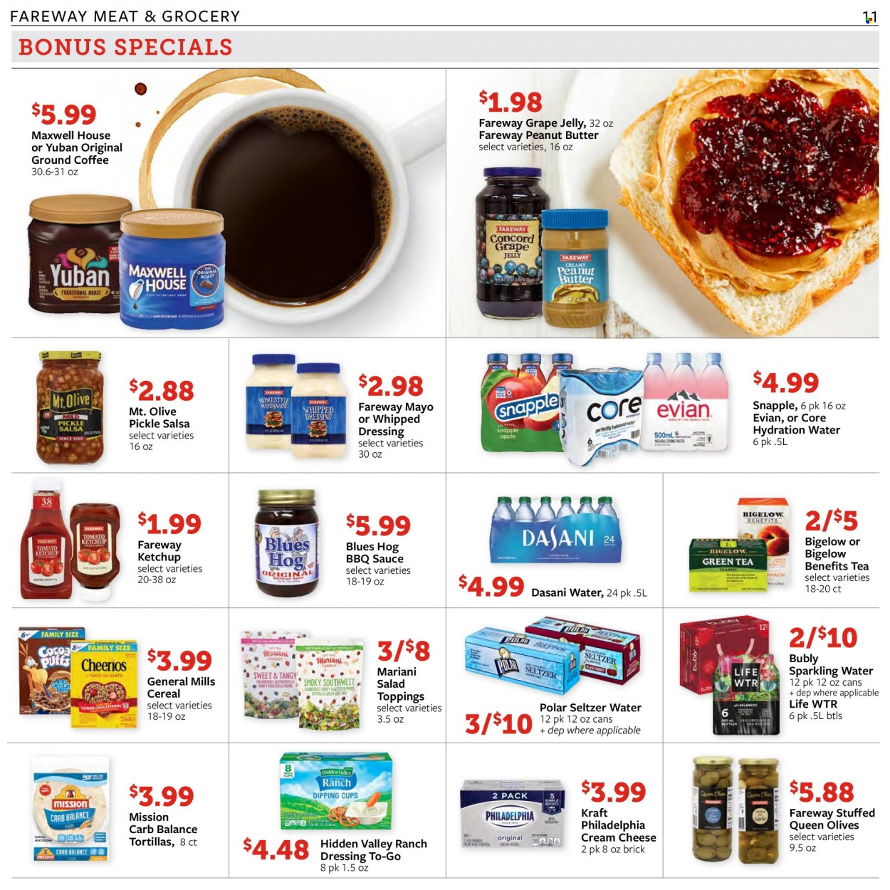 thumbnail - Fareway Flyer - 01/18/2022 - 01/24/2022 - Sales products - tortillas, salad, sauce, Kraft®, Philadelphia, mayonnaise, ranch dressing, jelly, olives, cereals, BBQ sauce, ketchup, dressing, salsa, grape jelly, peanut butter, Snapple, seltzer water, sparkling water, Evian, Maxwell House, tea, coffee, ground coffee. Page 11.