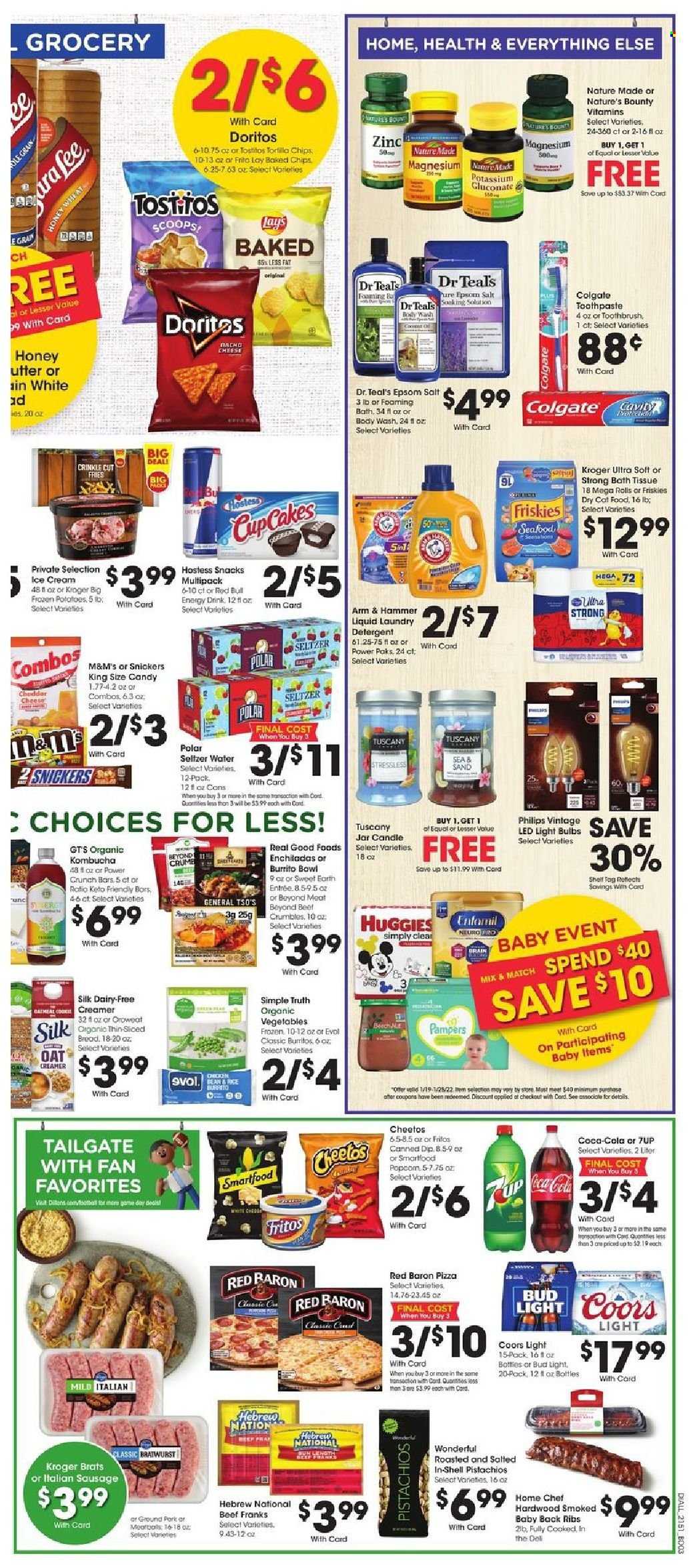 thumbnail - Dillons Flyer - 01/19/2022 - 01/25/2022 - Sales products - enchiladas, pizza, burrito, bratwurst, italian sausage, Silk, creamer, dip, ice cream, potato fries, Red Baron, snack, Snickers, M&M's, Doritos, Fritos, tortilla chips, Cheetos, Lay’s, Smartfood, Tostitos, ARM & HAMMER, oats, honey, pistachios, Coca-Cola, energy drink, 7UP, seltzer water, kombucha, beer, Bud Light, ground pork, pork meat, pork ribs, pork back ribs, Huggies, Pampers, bath tissue, detergent, laundry detergent, body wash, Colgate, toothbrush, toothpaste, bowl, candle, bulb, light bulb, Philips, dry cat food, Friskies, LED light, Shell, magnesium, Nature Made, Nature's Bounty, zinc, Coors. Page 6.