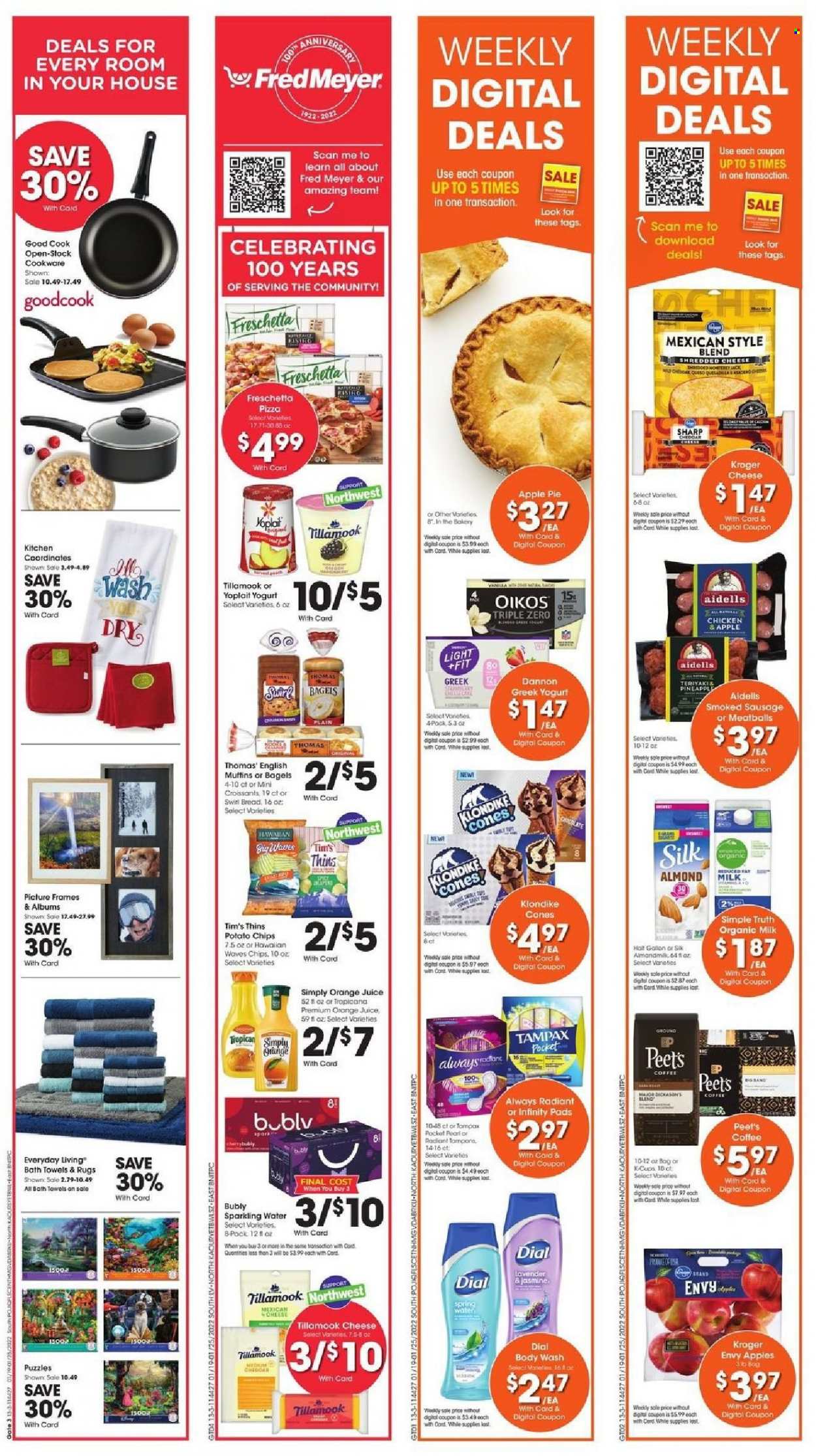 thumbnail - Fred Meyer Flyer - 01/19/2022 - 01/25/2022 - Sales products - bagels, english muffins, pie, croissant, apple pie, pineapple, pizza, meatballs, sausage, smoked sausage, shredded cheese, greek yoghurt, yoghurt, Oikos, Yoplait, Dannon, almond milk, organic milk, Silk, potato chips, chips, Thins, orange juice, juice, spring water, sparkling water, coffee, body wash, Dial, Tampax, Infinity, cookware set, Sharp, bath towel, towel, picture frame, puzzle, rug. Page 7.