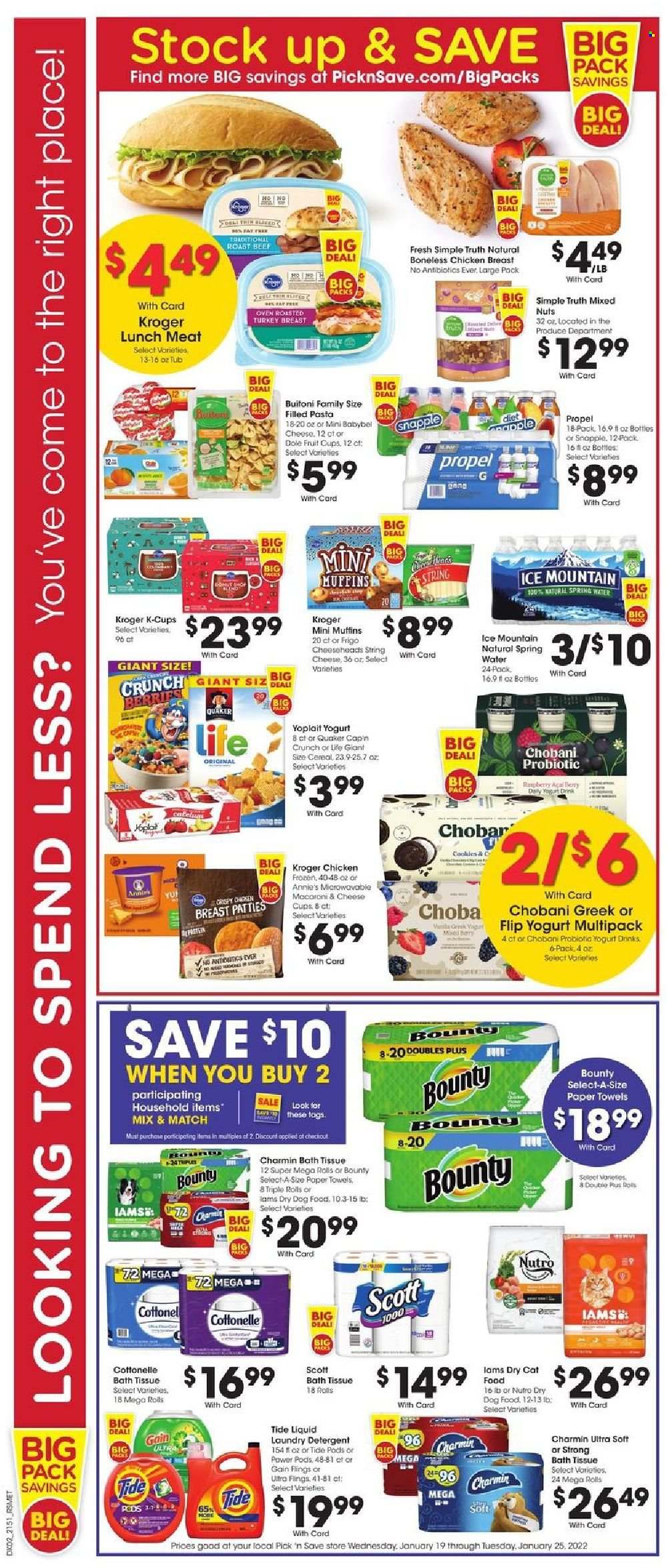 thumbnail - Pick ‘n Save Flyer - 01/19/2022 - 01/25/2022 - Sales products - fruit cup, muffin, Dole, macaroni & cheese, pasta, Quaker, Annie's, Buitoni, filled pasta, lunch meat, string cheese, Babybel, yoghurt, probiotic yoghurt, Yoplait, Chobani, yoghurt drink, cookies, Bounty, cereals, mixed nuts, Snapple, spring water, Ice Mountain, coffee capsules, K-Cups, chicken breasts, beef meat, roast beef, bath tissue, Cottonelle, Scott, kitchen towels, paper towels, Charmin, detergent, Gain, Tide, laundry detergent, animal food, cat food, dog food, dry dog food, dry cat food, Iams, cap. Page 4.