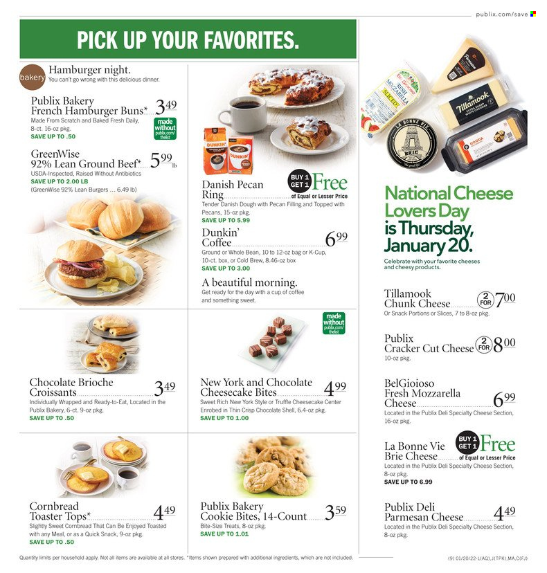 thumbnail - Publix Flyer - 01/20/2022 - 01/26/2022 - Sales products - corn bread, croissant, buns, burger buns, brioche, cheesecake, mozzarella, parmesan, cheese, brie, chunk cheese, truffles, crackers, pecans, coffee capsules, K-Cups, beef meat, ground beef. Page 9.