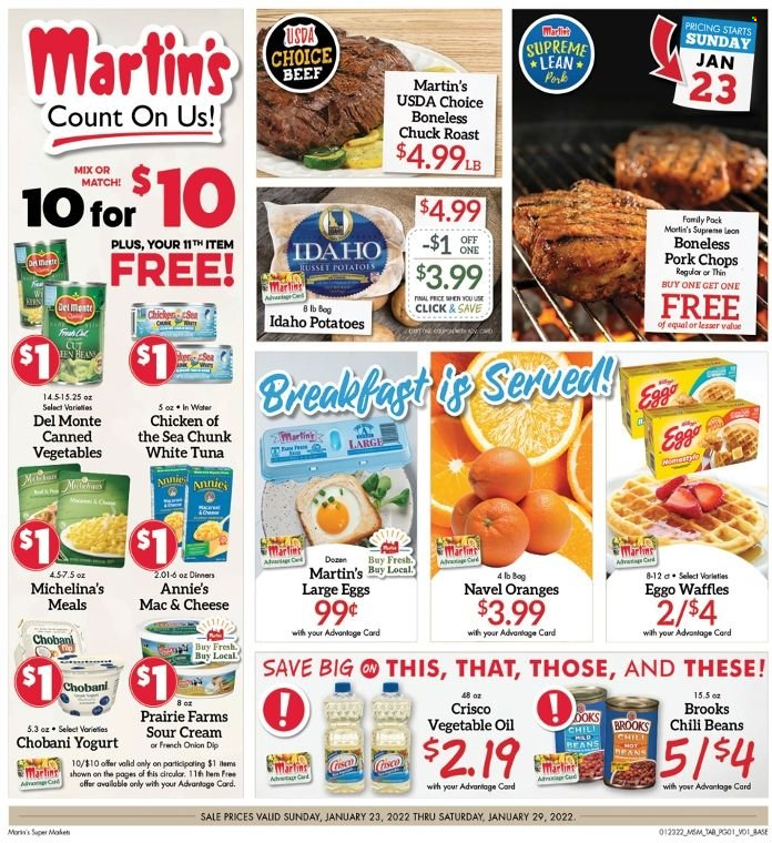 thumbnail - Martin’s Flyer - 01/23/2022 - 01/29/2022 - Sales products - waffles, beans, russet potatoes, potatoes, oranges, tuna, Annie's, yoghurt, Chobani, large eggs, sour cream, dip, Crisco, chili beans, Chicken of the Sea, vegetable oil, oil, beef meat, chuck roast, pork chops, pork meat, navel oranges. Page 1.