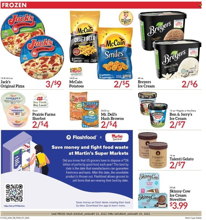 thumbnail - Martin’s Flyer - 01/23/2022 - 01/29/2022 - Sales products - potatoes, pizza, ice cream, Ben & Jerry's, Talenti Gelato, gelato, McCain, hash browns, beer. Page 8.