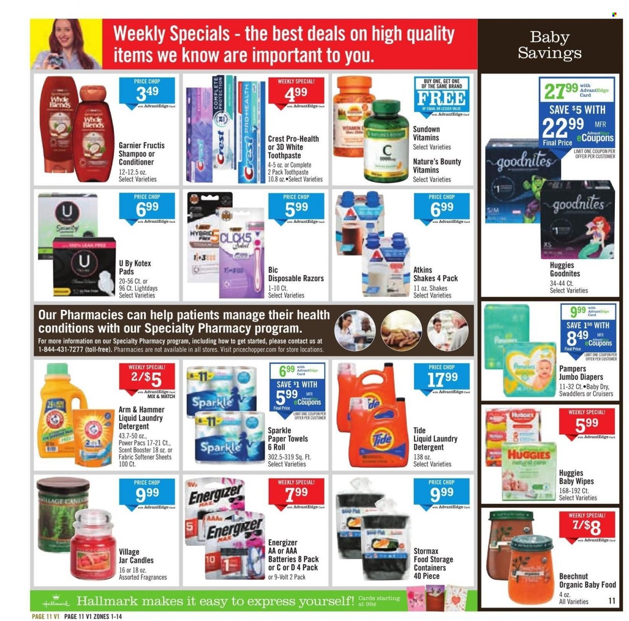 thumbnail - Price Chopper Flyer - 01/23/2022 - 01/29/2022 - Sales products - shake, ARM & HAMMER, organic baby food, wipes, Huggies, Pampers, baby wipes, nappies, kitchen towels, paper towels, detergent, Tide, fabric softener, laundry detergent, shampoo, toothpaste, Crest, Kotex, Kotex pads, Garnier, conditioner, Fructis, candle, Energizer, AAA batteries, Nature's Bounty. Page 11.