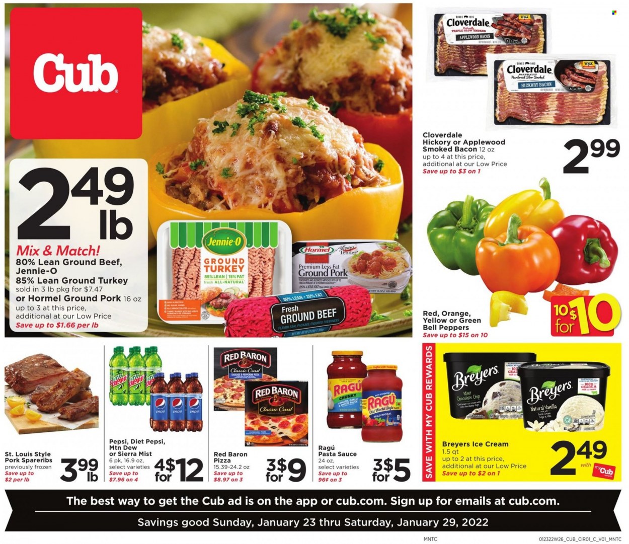 thumbnail - Cub Foods Flyer - 01/23/2022 - 01/29/2022 - Sales products - bell peppers, onion, peppers, pizza, pasta sauce, sauce, Hormel, ragú pasta, bacon, hickory bacon, sausage, pepperoni, ice cream, Red Baron, sugar, ragu, Mountain Dew, Pepsi, Diet Pepsi, Sierra Mist, ground turkey, beef meat, ground beef, ground pork, pork spare ribs. Page 1.