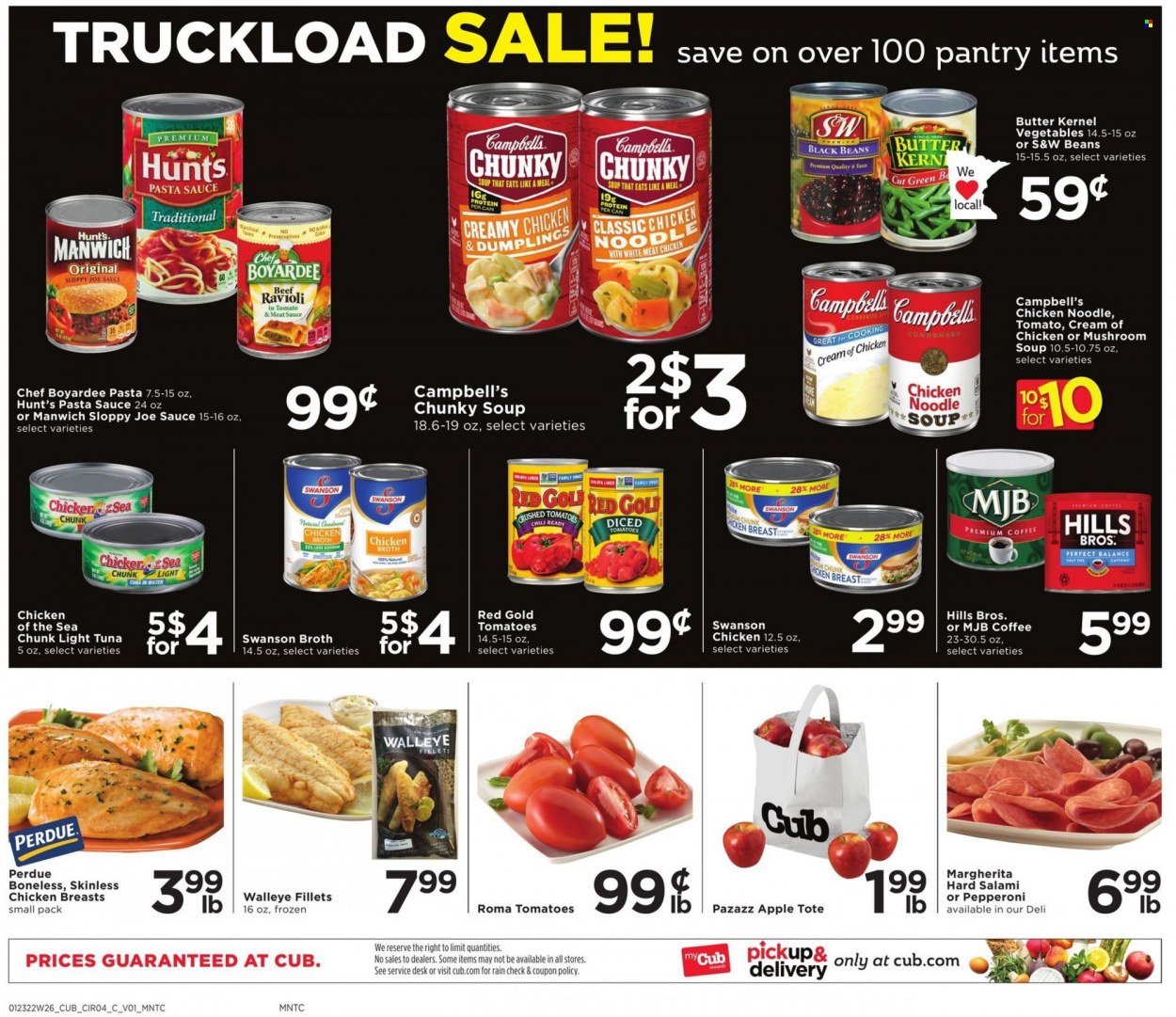 thumbnail - Cub Foods Flyer - 01/23/2022 - 01/29/2022 - Sales products - tomatoes, tuna, walleye, Campbell's, mushroom soup, ravioli, pasta sauce, soup, dumplings, noodles cup, noodles, Perdue®, salami, pepperoni, butter, chicken broth, broth, black beans, crushed tomatoes, tuna in water, light tuna, Chicken of the Sea, Manwich, Chef Boyardee, coffee, chicken breasts. Page 13.