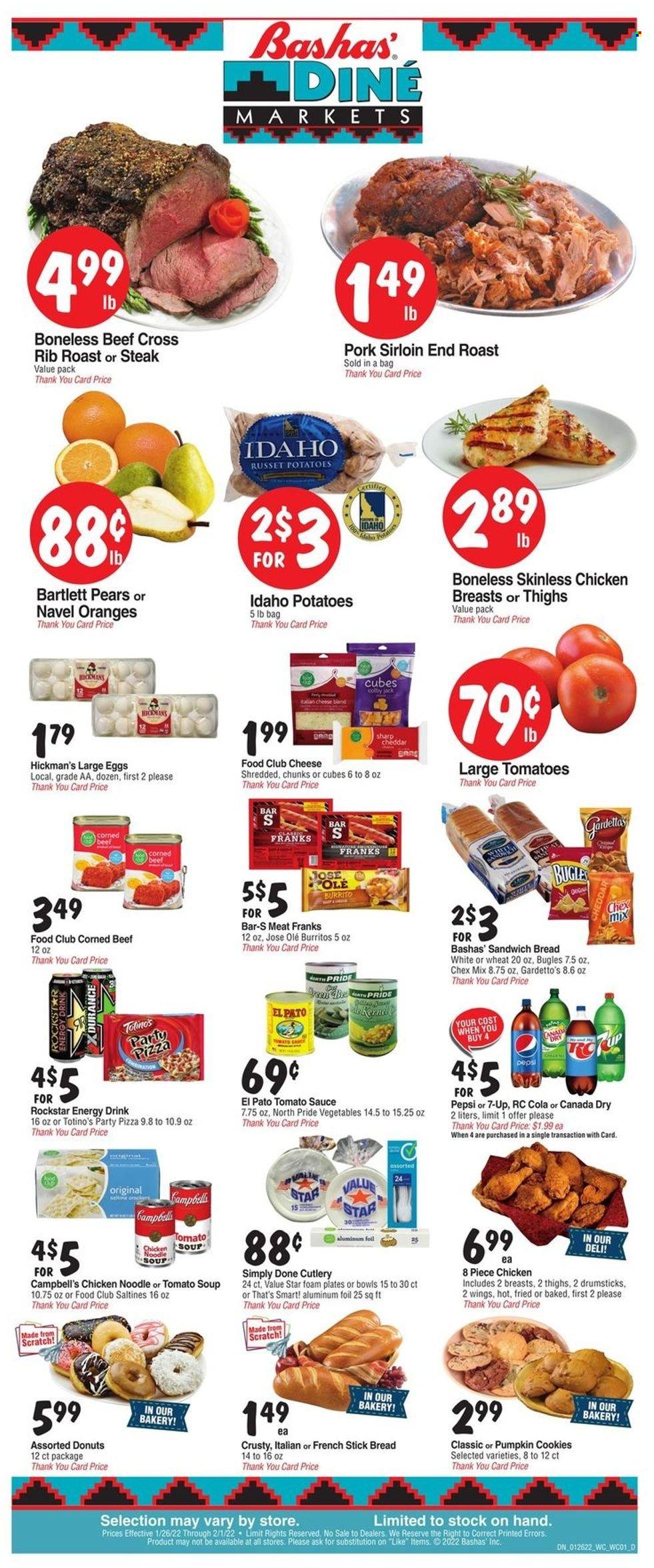 thumbnail - Bashas' Diné Markets Flyer - 01/26/2022 - 02/01/2022 - Sales products - Bartlett pears, bread, donut, russet potatoes, potatoes, pears, oranges, Campbell's, tomato soup, pizza, chicken soup, soup, sauce, noodles cup, burrito, noodles, corned beef, large eggs, cookies, saltines, Chex Mix, tomato sauce, Canada Dry, Pepsi, energy drink, 7UP, Rockstar, beef meat, steak, pork loin, navel oranges. Page 1.