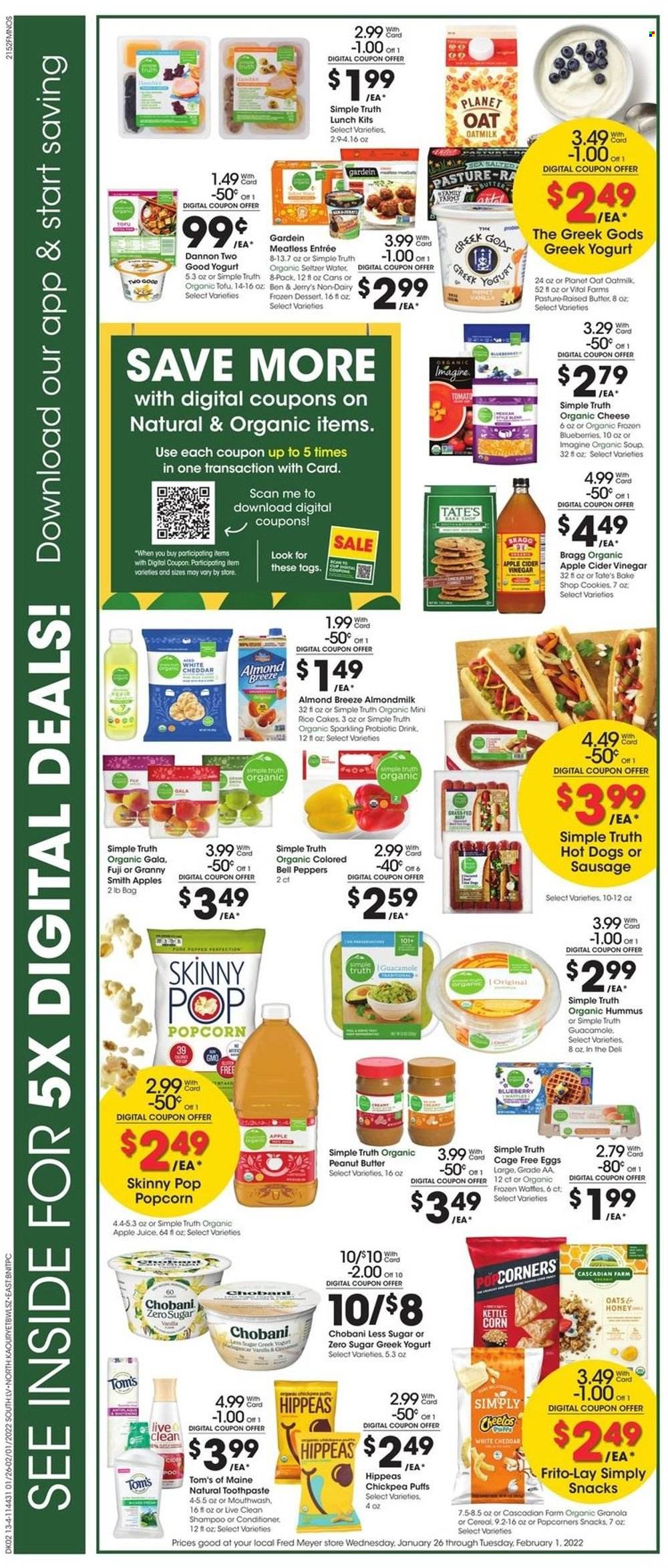 thumbnail - Fred Meyer Flyer - 01/26/2022 - 02/01/2022 - Sales products - puffs, bell peppers, peppers, blueberries, Gala, Granny Smith, hot dog, soup, sausage, hummus, guacamole, cheese, tofu, greek yoghurt, yoghurt, Chobani, Dannon, almond milk, Almond Breeze, oat milk, eggs, cage free eggs, Ben & Jerry's, cookies, snack, kettle corn, popcorn, Frito-Lay, Skinny Pop, granola, rice, apple cider vinegar, vinegar, honey, peanut butter, apple juice, juice, seltzer water, shampoo, toothpaste, mouthwash, conditioner. Page 4.