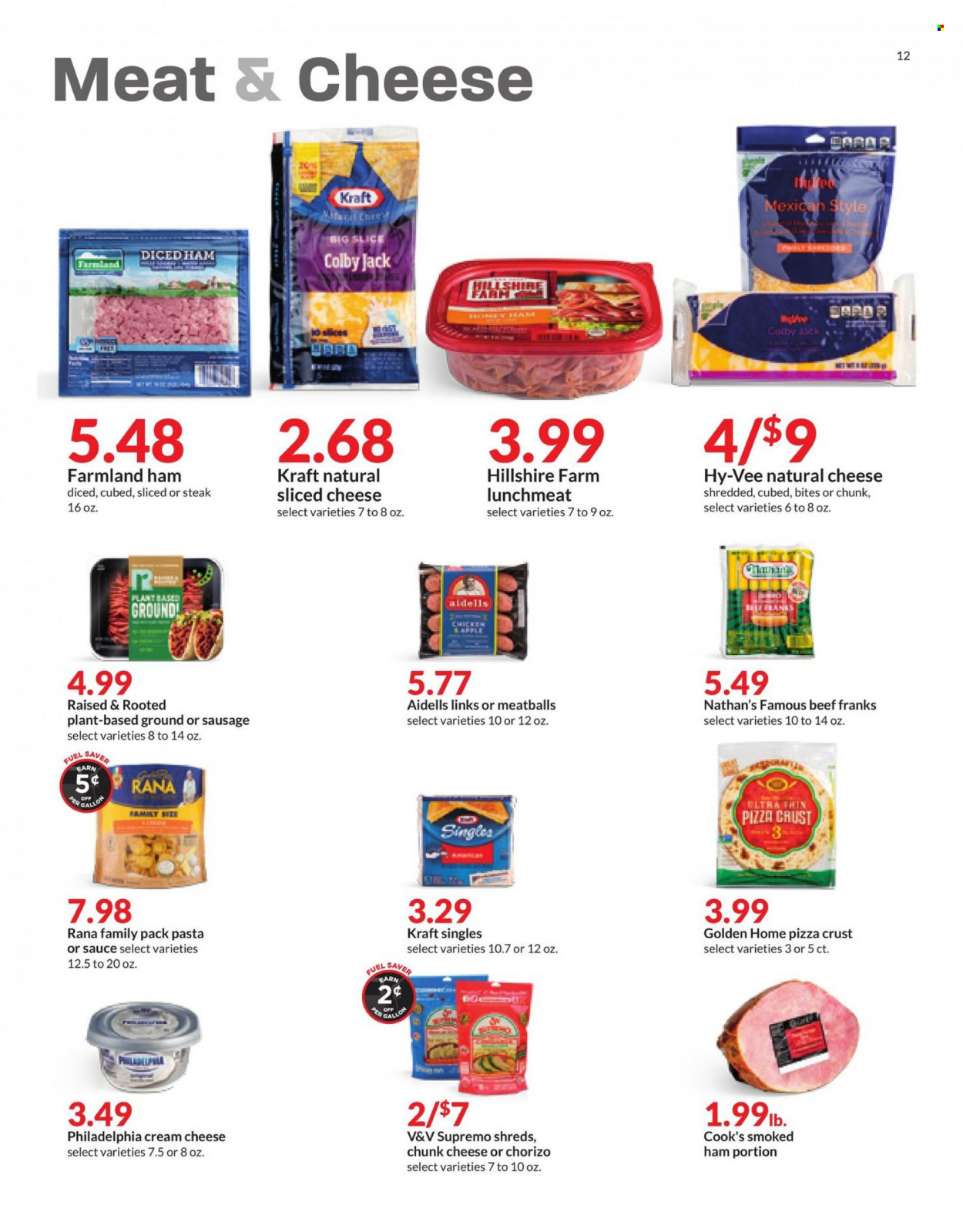 thumbnail - Hy-Vee Flyer - 01/26/2022 - 02/01/2022 - Sales products - pizza, meatballs, pasta, Kraft®, Rana, ham, Hillshire Farm, chorizo, Cook's, sausage, lunch meat, Colby cheese, cream cheese, sandwich slices, sliced cheese, Philadelphia, Kraft Singles, chunk cheese, steak. Page 12.