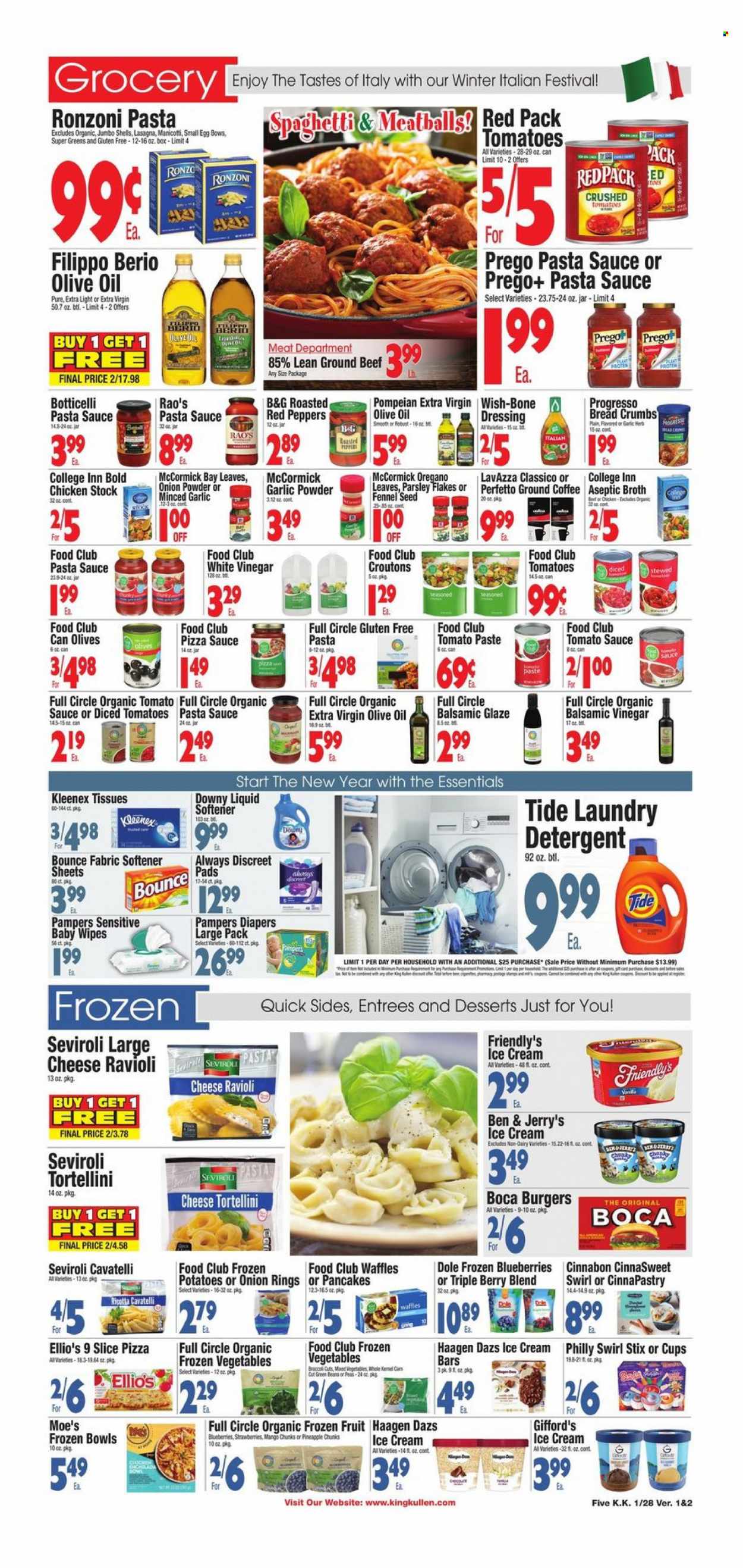 thumbnail - King Kullen Flyer - 01/28/2022 - 02/03/2022 - Sales products - waffles, breadcrumbs, green beans, potatoes, parsley, peas, Dole, peppers, red peppers, blueberries, ravioli, spaghetti, pasta sauce, onion rings, meatballs, hamburger, tortellini, Progresso, lasagna meal, eggs, ice cream, Häagen-Dazs, Ben & Jerry's, Friendly's Ice Cream, frozen vegetables, organic frozen fruit, croutons, broth, crushed tomatoes, tomato paste, tomato sauce, olives, fennel, garlic powder, onion powder, balsamic glaze, dressing, Classico, balsamic vinegar, extra virgin olive oil, vinegar, olive oil, oil, coffee, ground coffee, Lavazza, beef meat, ground beef, wipes, Pampers, baby wipes, nappies, Kleenex, tissues, detergent, Tide, fabric softener, laundry detergent, Bounce, Downy Laundry, sanitary pads, Always Discreet. Page 5.
