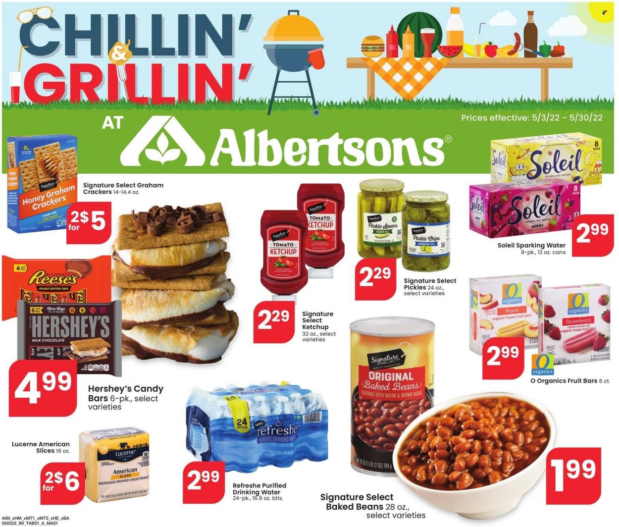 thumbnail - Albertsons Flyer - 05/03/2022 - 05/30/2022 - Sales products - beans, sandwich slices, cheese, ice cream bars, Reese's, Hershey's, organic frozen fruit, milk chocolate, crackers, peanut butter cups, cane sugar, baked beans, dill, sparkling water. Page 1.