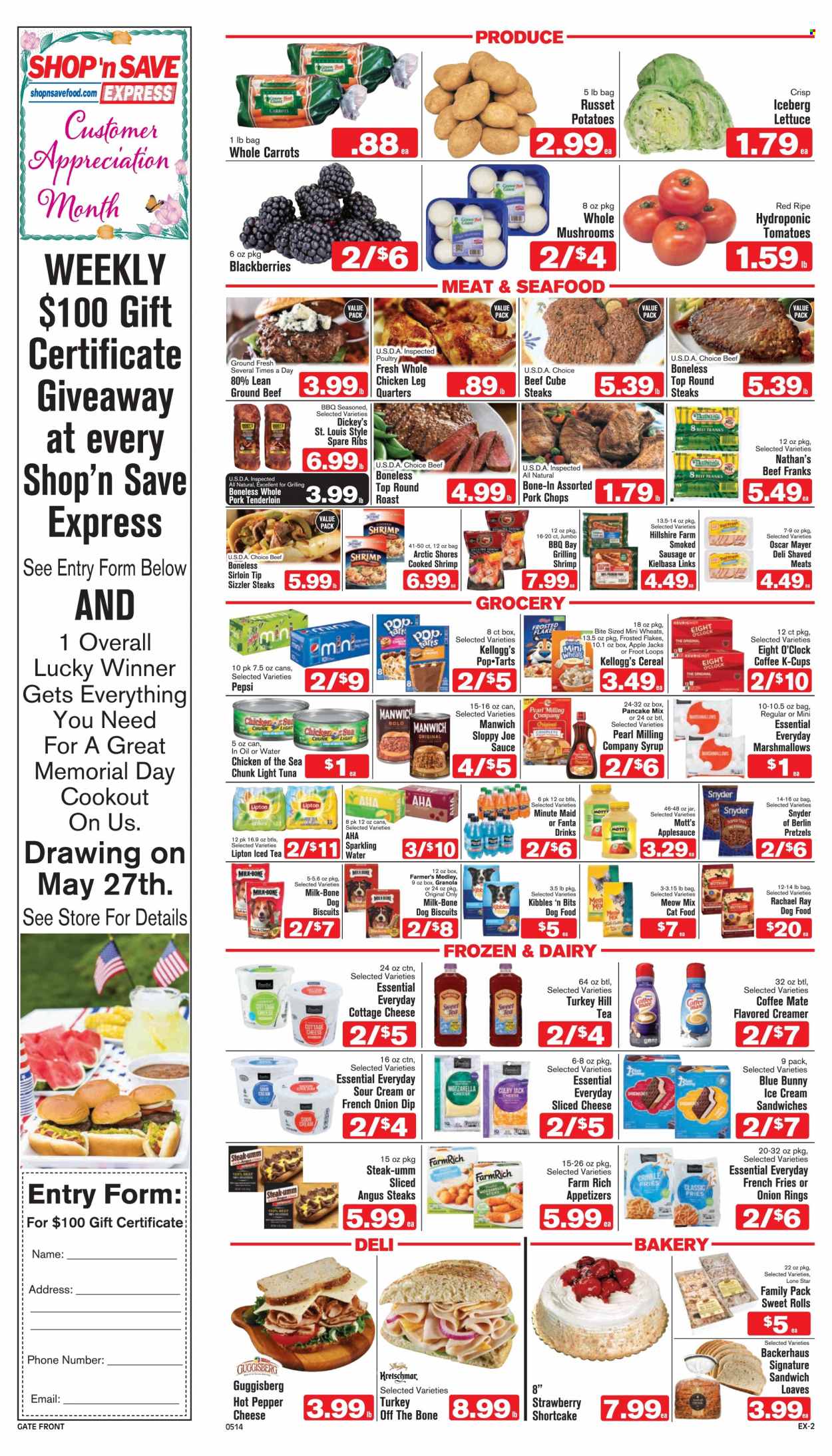 thumbnail - Shop ‘n Save Express Flyer - 05/14/2022 - 05/20/2022 - Sales products - mushrooms, pretzels, sweet rolls, carrots, russet potatoes, tomatoes, potatoes, lettuce, blackberries, Mott's, chicken legs, beef meat, ground beef, steak, round roast, pork chops, pork meat, pork tenderloin, pork spare ribs, shrimps, Arctic Shores, onion rings, sauce, pancakes, Hillshire Farm, Oscar Mayer, smoked sausage, kielbasa, Colby cheese, cottage cheese, mozzarella, sliced cheese, cheese, Coffee-Mate, milk, sour cream, creamer, dip, ice cream, ice cream sandwich, Blue Bunny, potato fries, french fries, crinkle fries, marshmallows, Kellogg's, light tuna, Chicken of the Sea, Manwich, cereals, granola, Frosted Flakes, apple sauce, syrup, Pepsi, Fanta, Lipton, ice tea, fruit punch, sparkling water, coffee capsules, K-Cups, Eight O'Clock, dog biscuits, Meow Mix, Nutrish. Page 2.