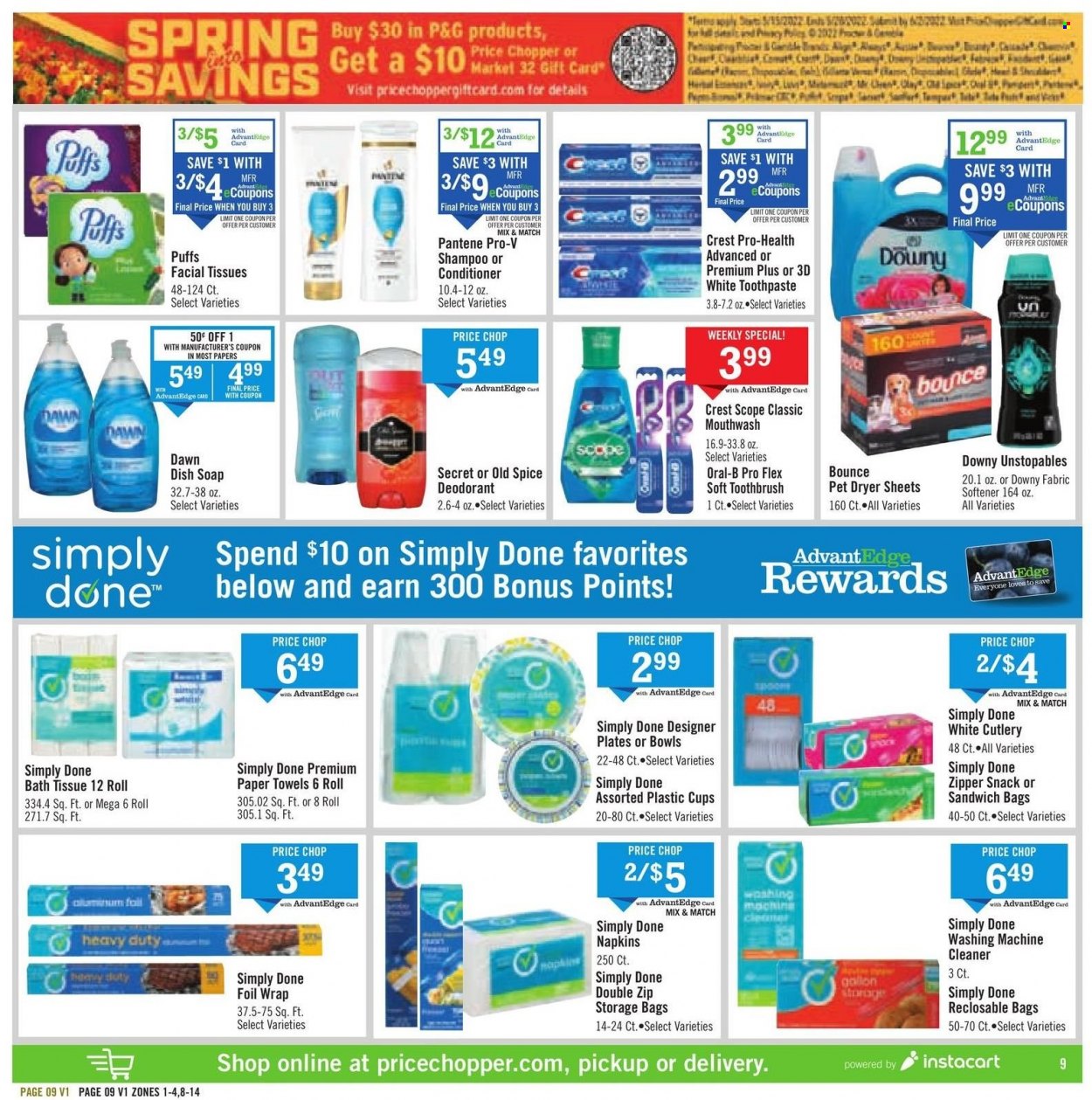 thumbnail - Price Chopper Flyer - 05/15/2022 - 05/21/2022 - Sales products - puffs, snack, spice, napkins, bath tissue, kitchen towels, paper towels, cleaner, washing machine cleaner, Unstopables, fabric softener, Bounce, dryer sheets, Downy Laundry, shampoo, Old Spice, soap, toothbrush, Oral-B, toothpaste, mouthwash, Crest, facial tissues, conditioner, Pantene. Page 9.