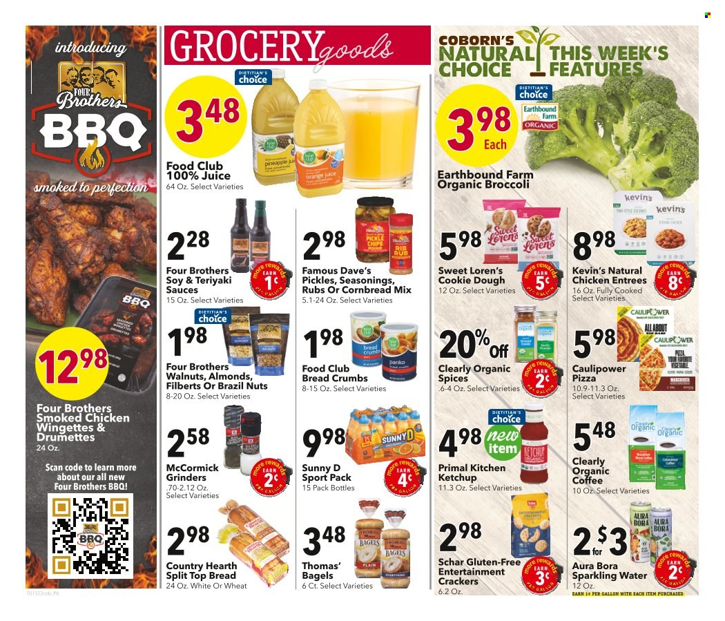 thumbnail - Coborn's Flyer - 05/15/2022 - 05/21/2022 - Sales products - bagels, corn bread, breadcrumbs, panko breadcrumbs, broccoli, pizza, Four Brothers, cookie dough, crackers, Clearly Organic, ketchup, almonds, walnuts, brazil nuts, juice, sparkling water, organic coffee, Primal. Page 6.