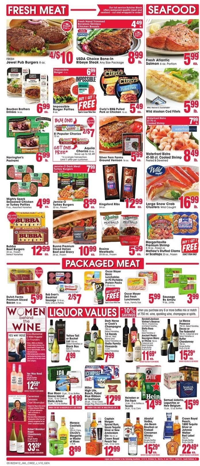 thumbnail - Jewel Osco Flyer - 05/18/2022 - 05/24/2022 - Sales products - venison meat, ground venison, clams, cod, salmon, scallops, seafood, crab, shrimps, meatballs, hamburger, beef burger, Lunchables, pulled pork, bacon, pastrami, chorizo, Cook's, Oscar Mayer, sausage, lunch meat, butter, tea, sparkling wine, white wine, champagne, prosecco, Chardonnay, wine, Gallo Family, Sauvignon Blanc, rosé wine, Captain Morgan, gin, rum, spiced rum, tequila, vodka, liquor, Absolut, BROTHERS, Jim Beam, cinnamon whisky, whisky, beer, Busch, Heineken, Miller, IPA, Pabst Blue Ribbon, chicken breasts, beef meat, beef steak, steak, ribeye steak, burger patties, turkey burger, pork meat, Stella Artois, Dos Equis, Blue Moon. Page 2.